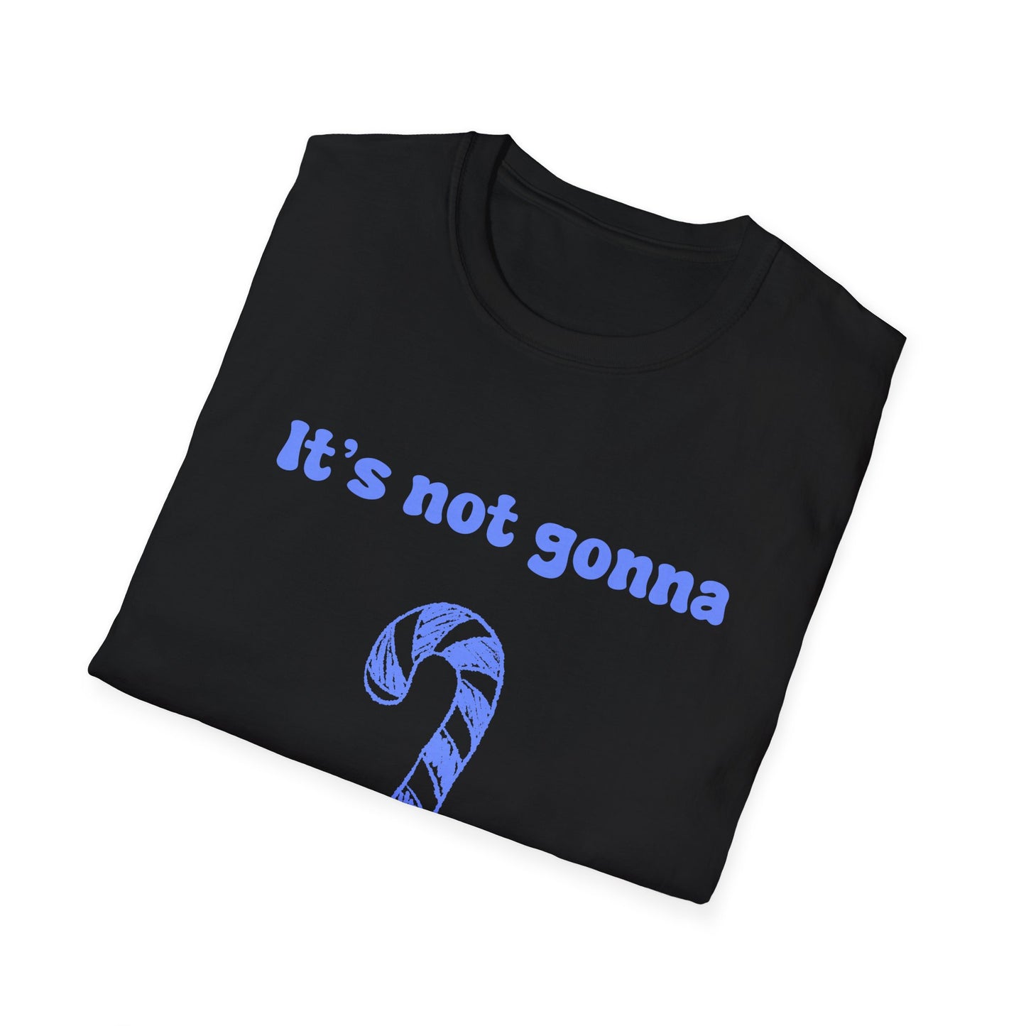 It's Not Gonna Lick Itself Unisex Softstyle T-Shirt