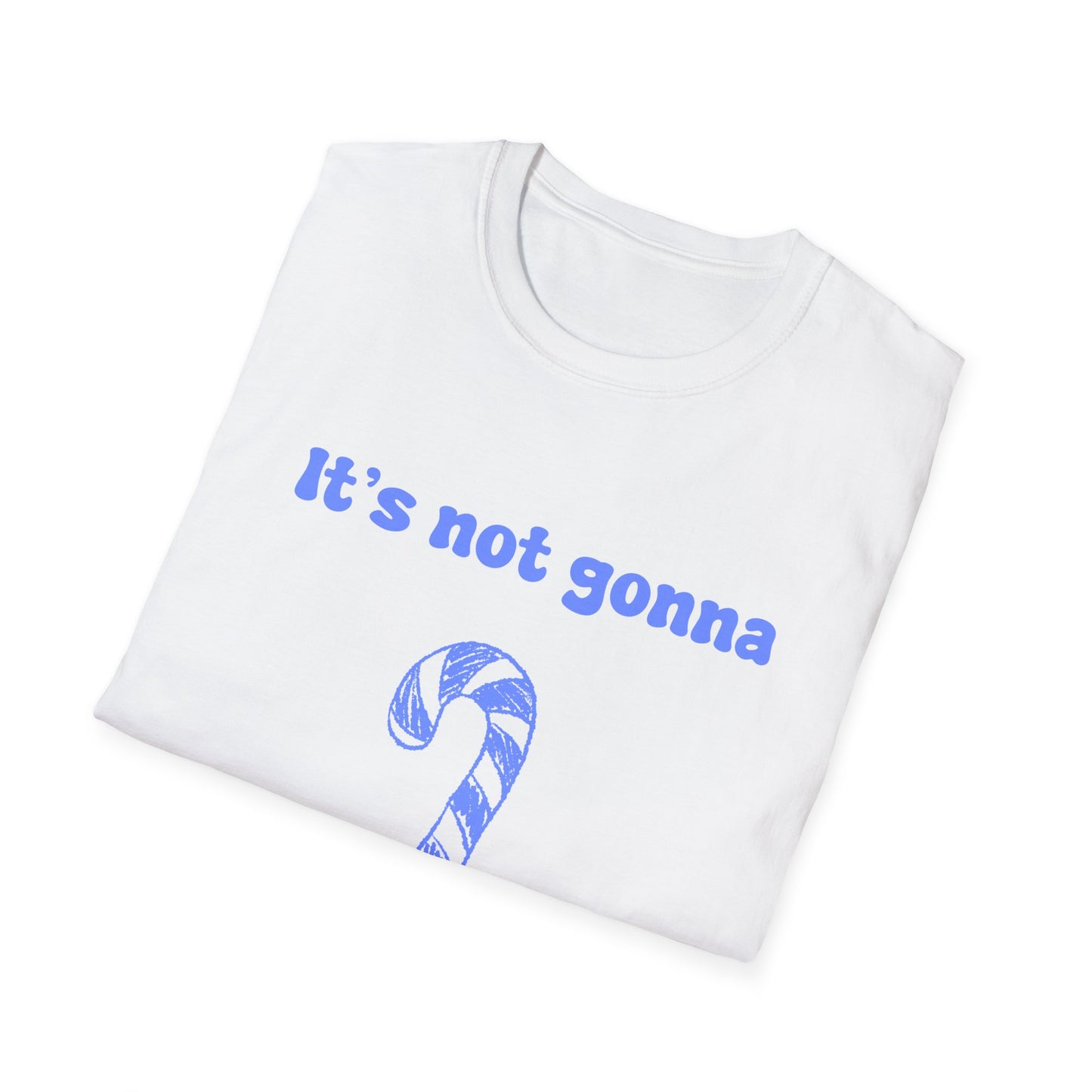 It's Not Gonna Lick Itself Unisex Softstyle T-Shirt