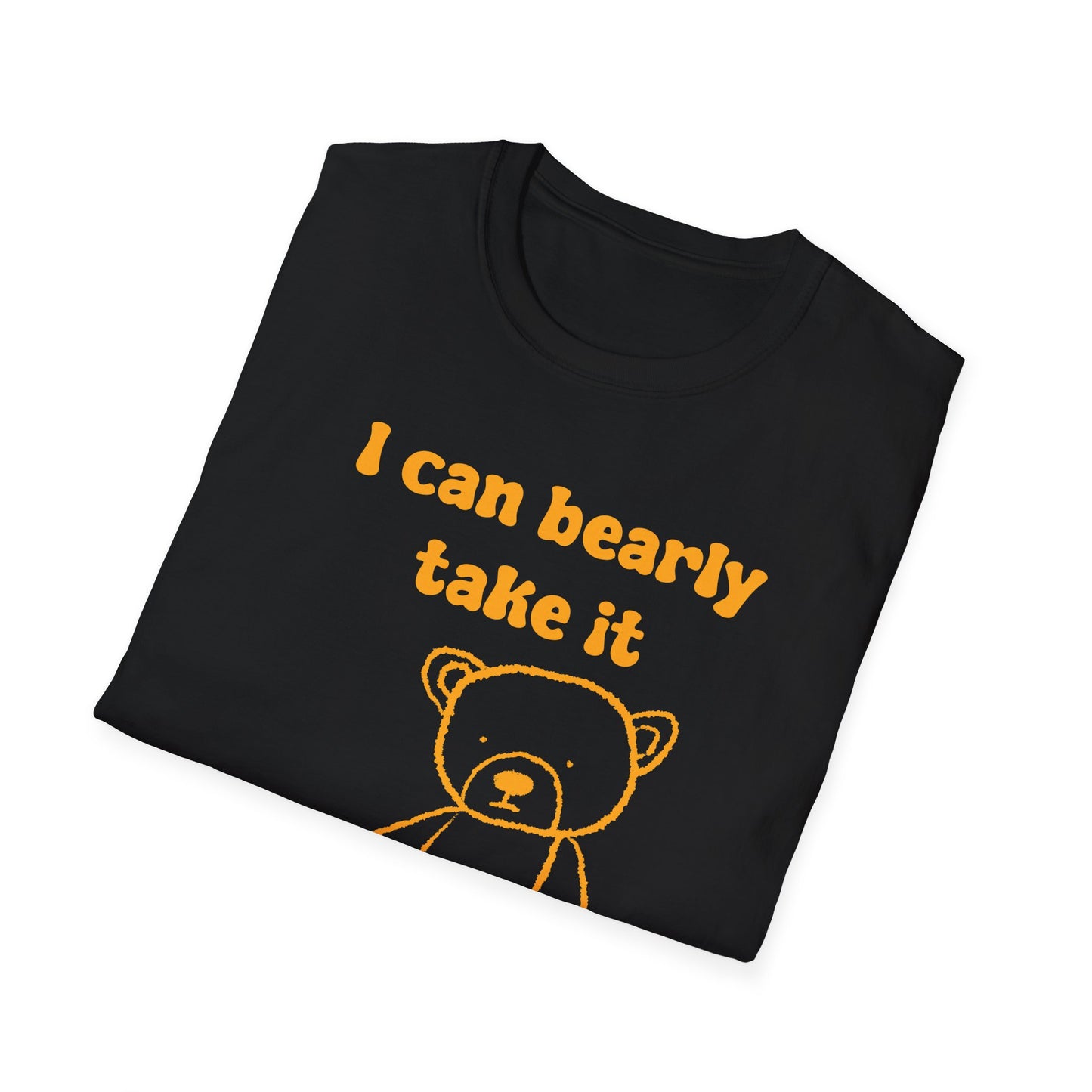 I Can Bearly Take It Anymore Unisex Softstyle T-Shirt