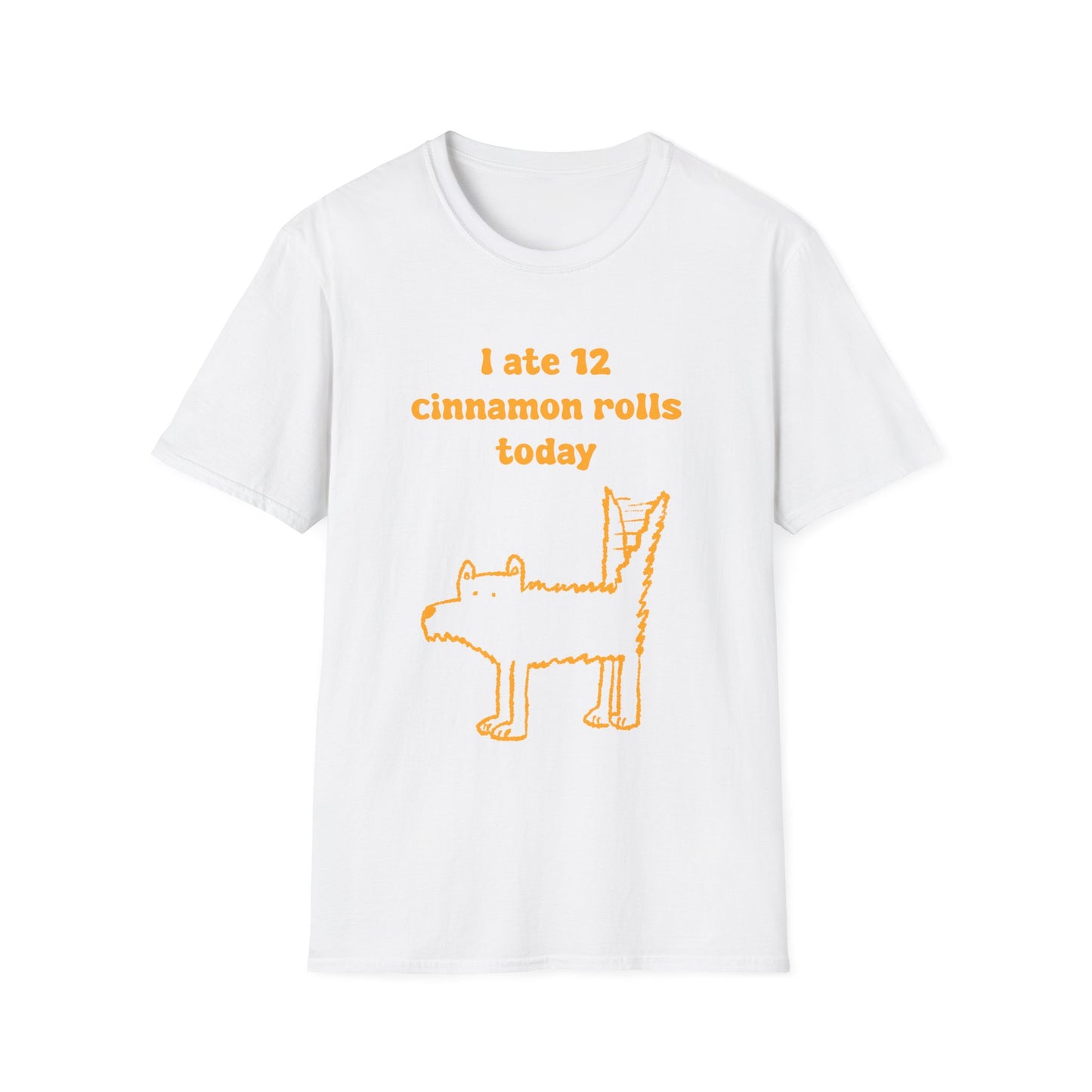 I Ate 12 Cinnamon Rolls Today Unisex Softstyle T-Shirt