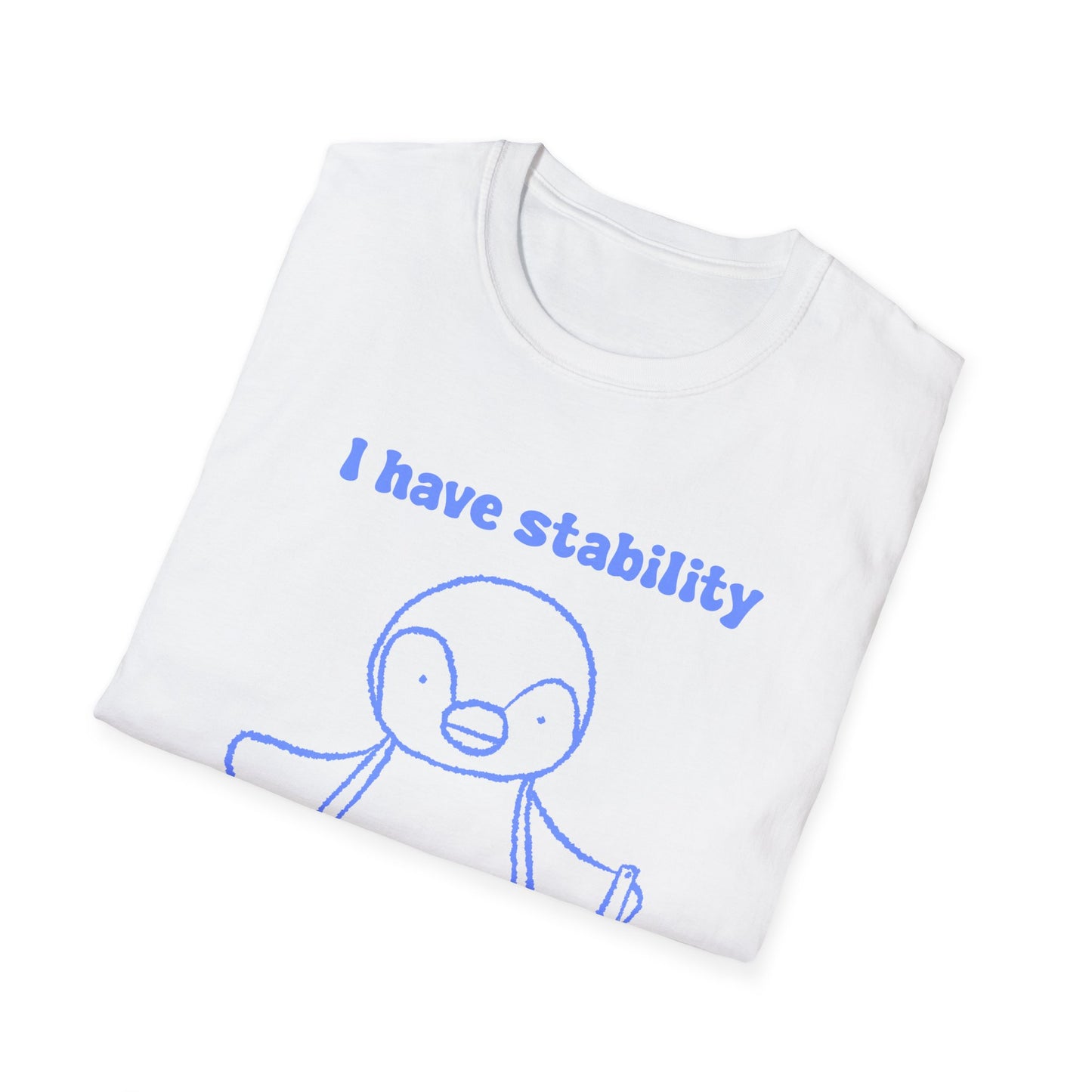 I Have Stability (Ability To Stab) Unisex Softstyle T-Shirt