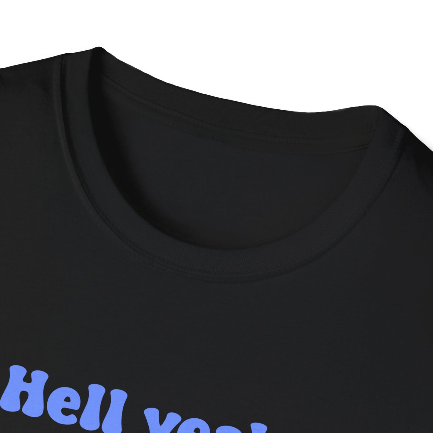 Hell Yeah I Suck Toes Unisex Softstyle T-Shirt
