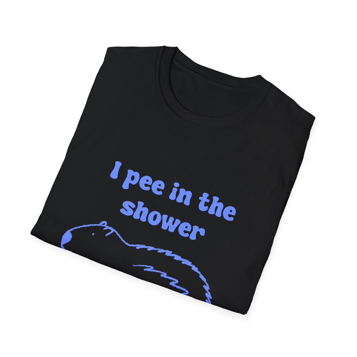 I Pee In The Shower Unisex Softstyle T-Shirt