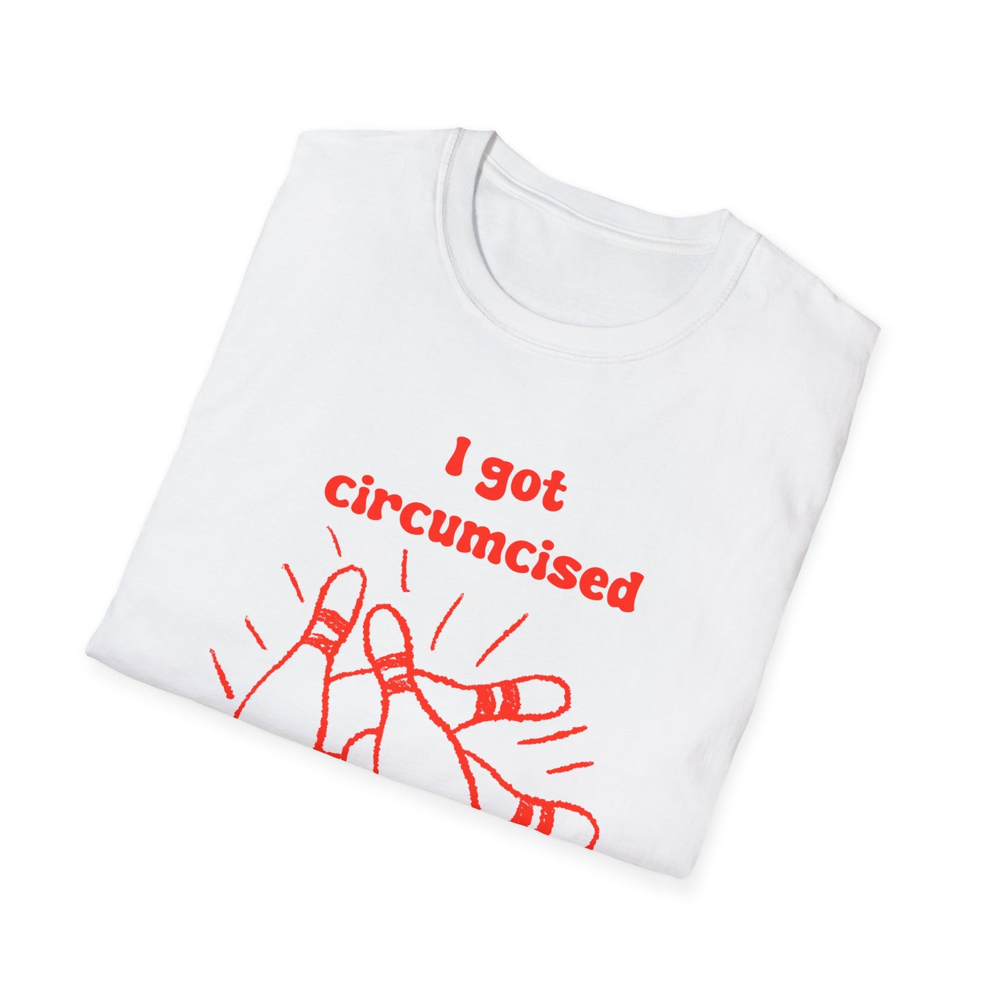 I Got Circumcised Behind The Bowling Alley Unisex Softstyle T-Shirt