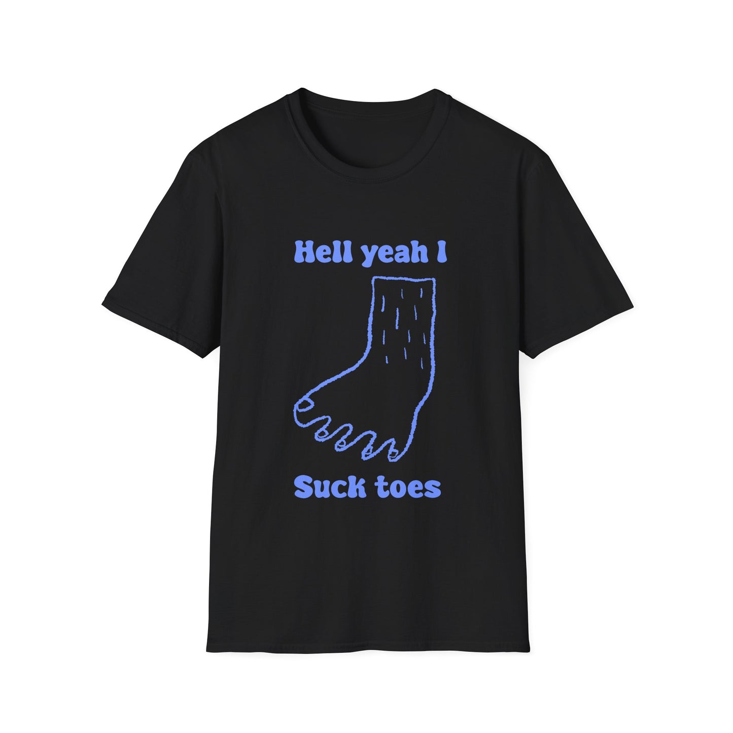 Hell Yeah I Suck Toes Unisex Softstyle T-Shirt