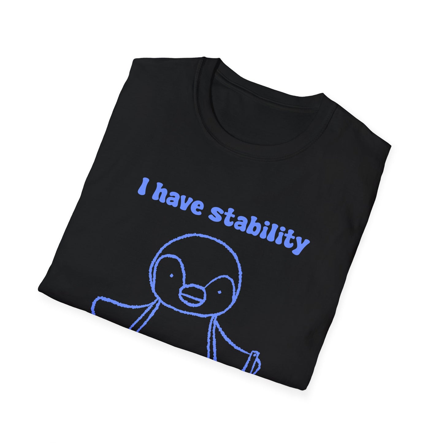 I Have Stability (Ability To Stab) Unisex Softstyle T-Shirt