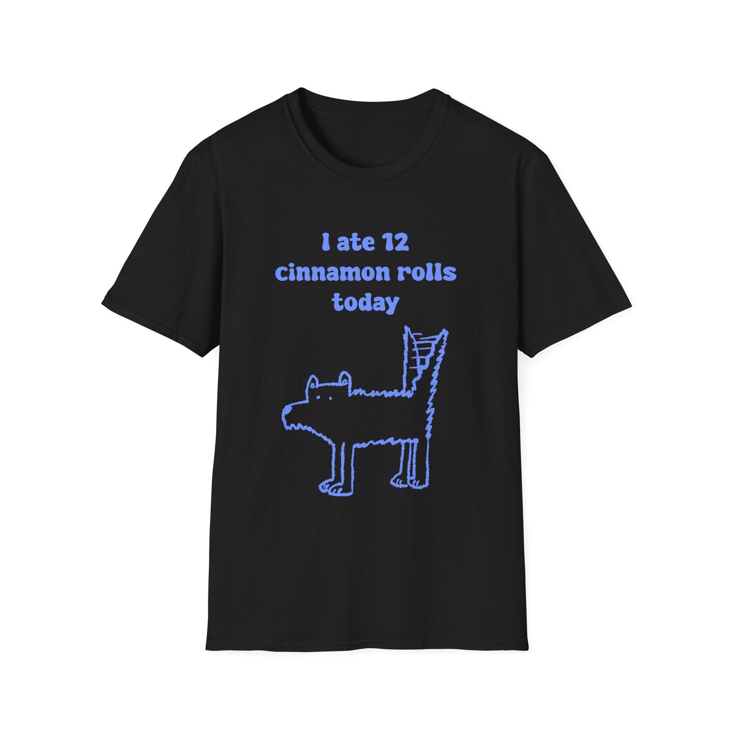 I Ate 12 Cinnamon Rolls Today Unisex Softstyle T-Shirt