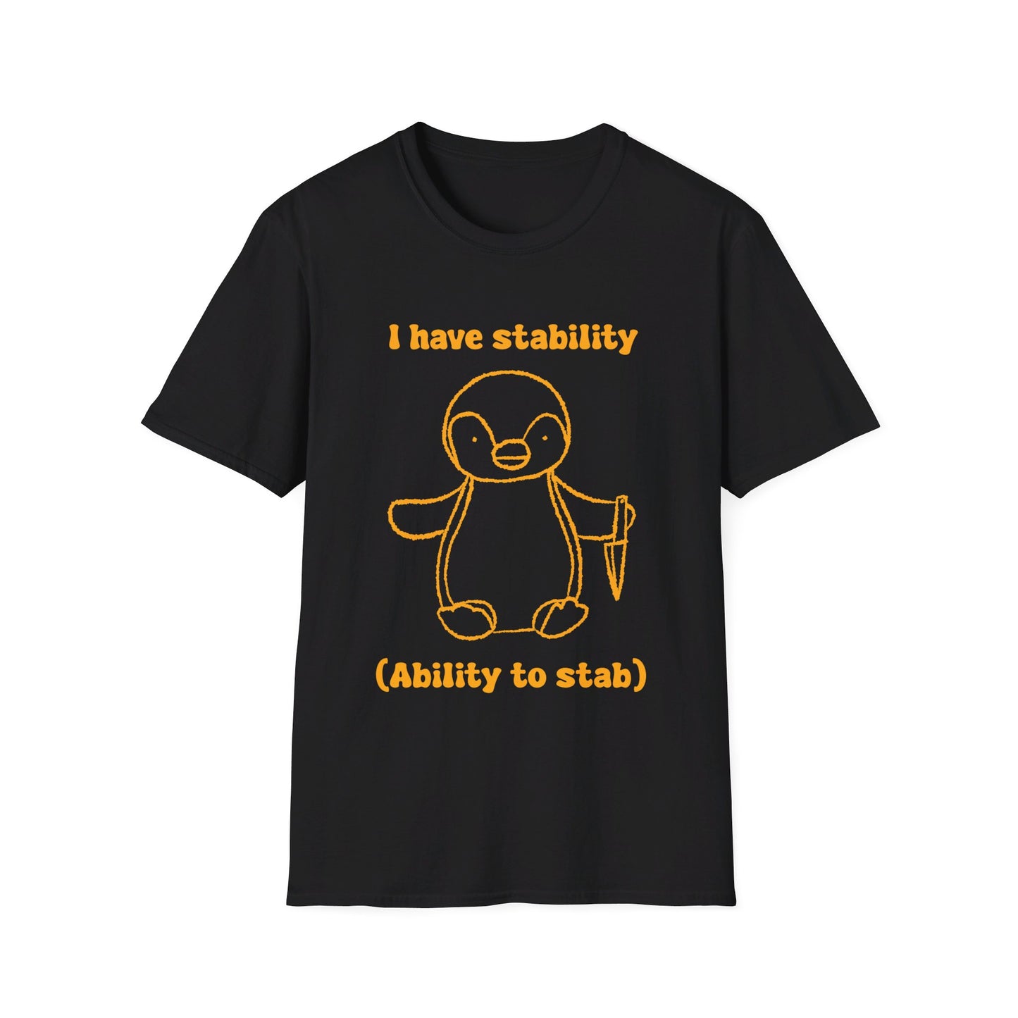 I Have Stability (Ability To Stab) Unisex Softstyle T-Shirt