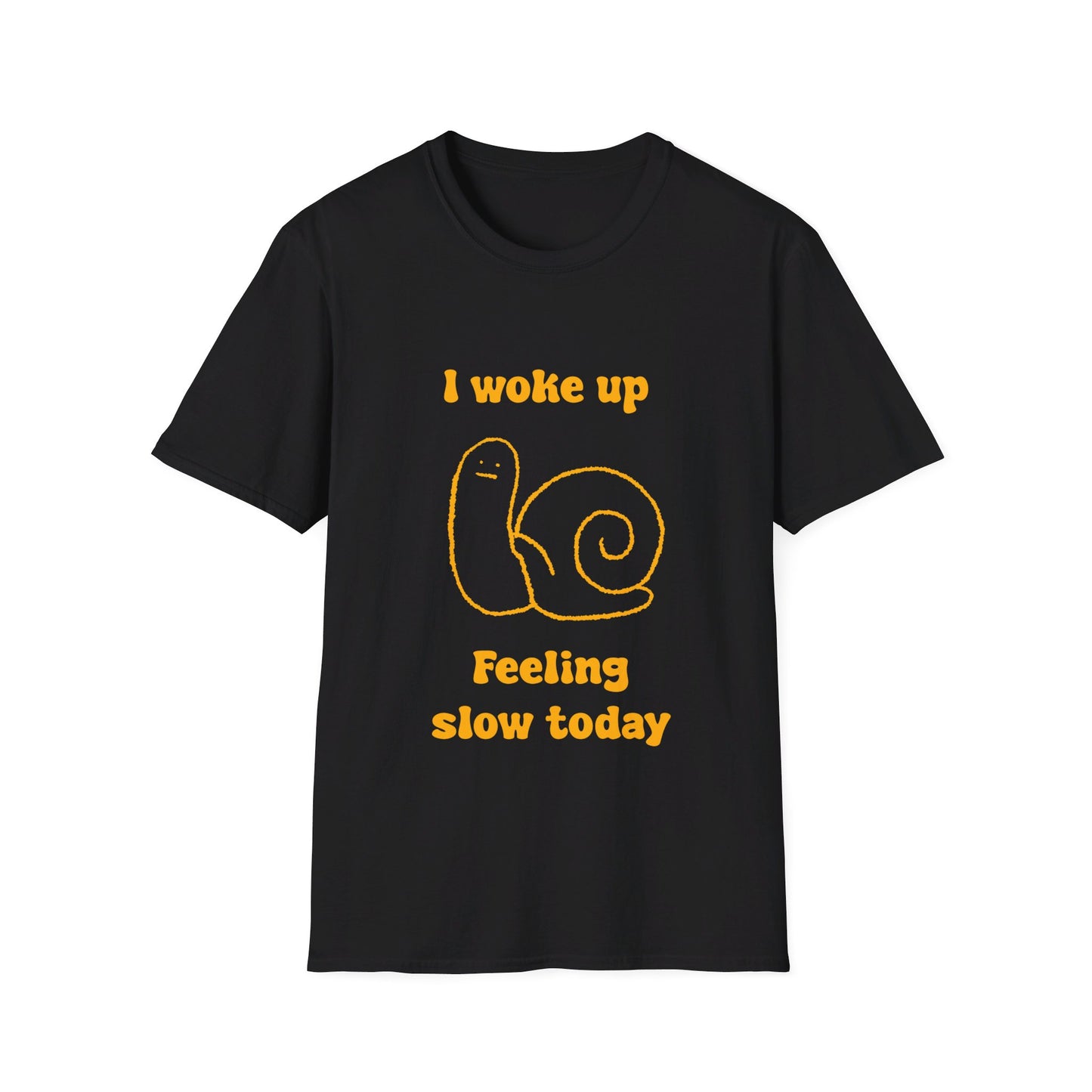 I Woke Up Feeling Slow Today Unisex Softstyle T-Shirt