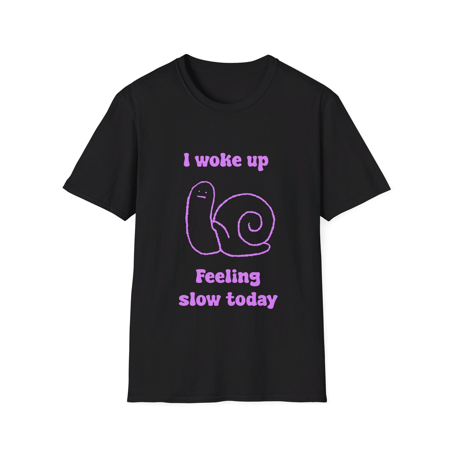 I Woke Up Feeling Slow Today Unisex Softstyle T-Shirt