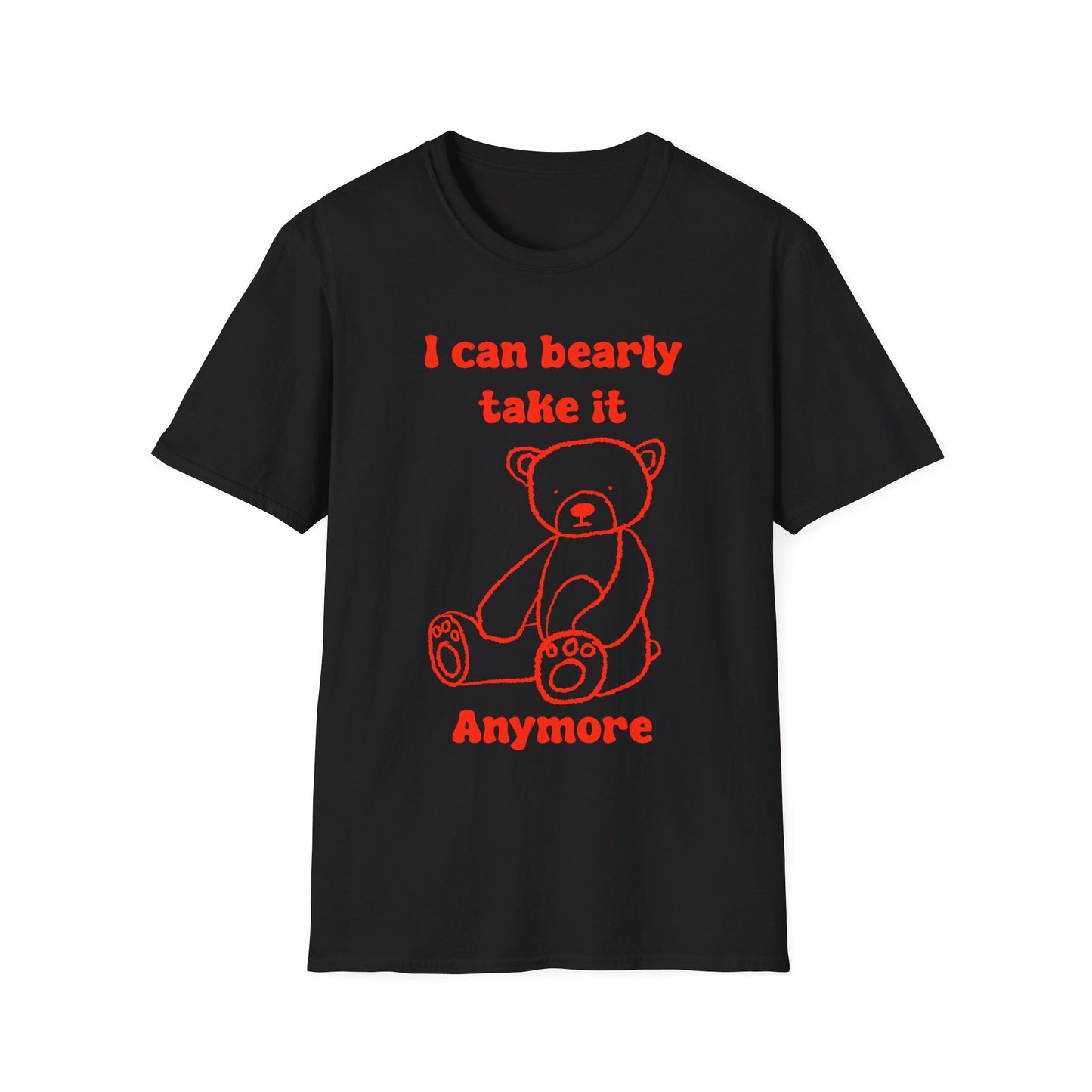 I Can Bearly Take It Anymore Unisex Softstyle T-Shirt
