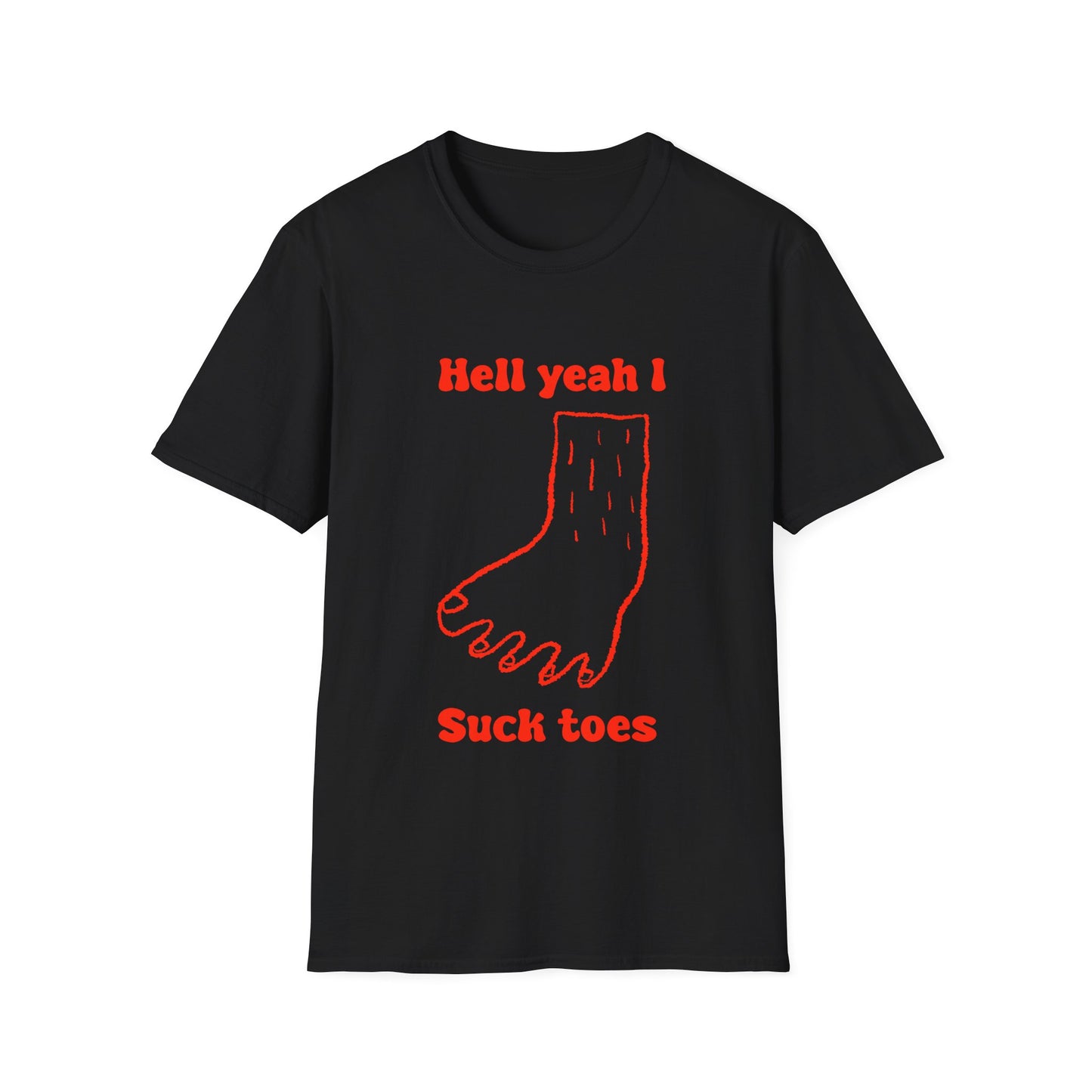 Hell Yeah I Suck Toes Unisex Softstyle T-Shirt