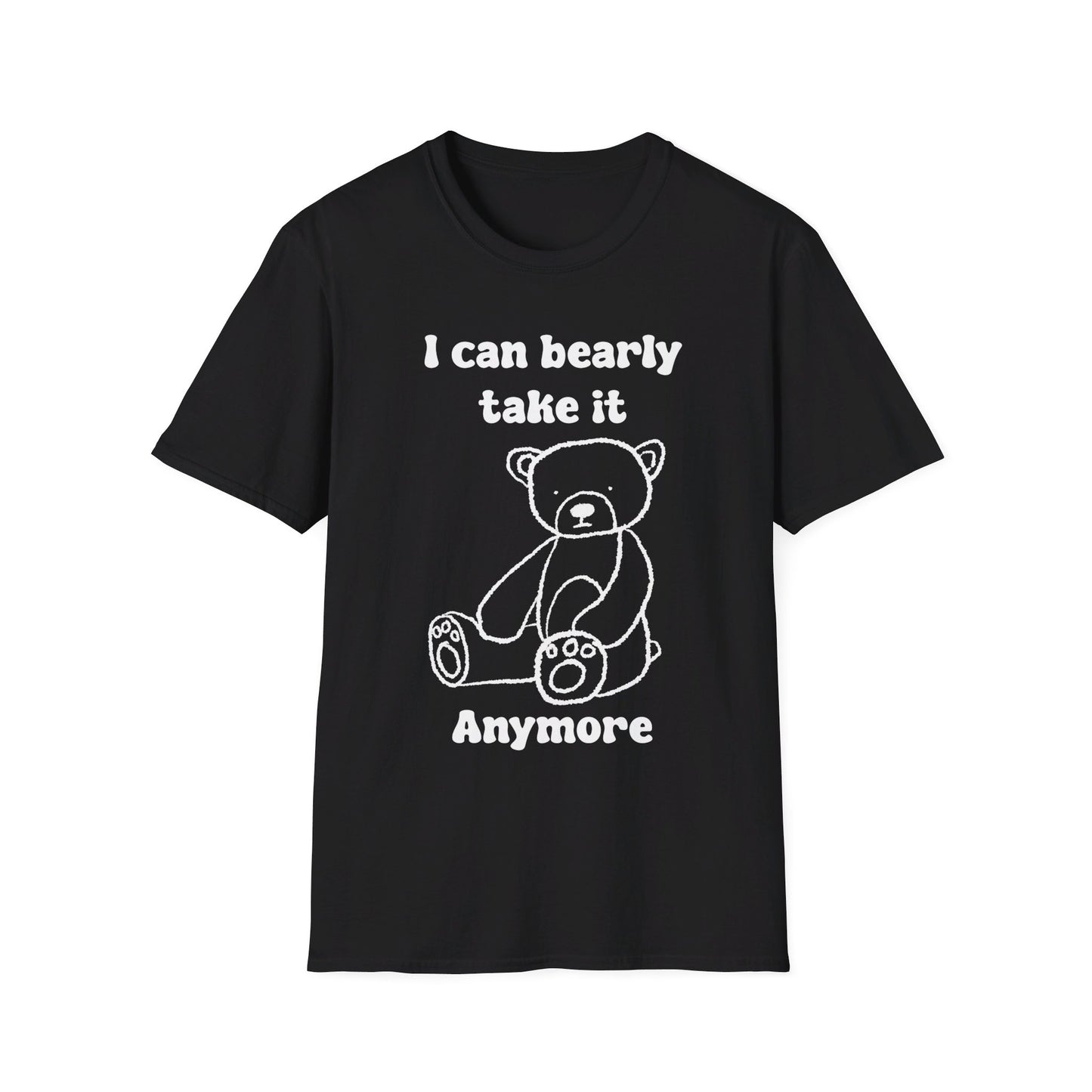 I Can Bearly Take It Anymore Unisex Softstyle T-Shirt