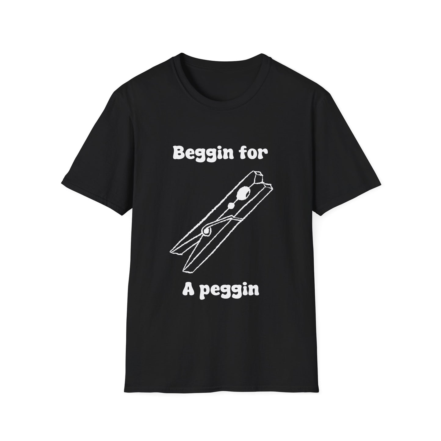 Beggin for A Peggin Unisex Softstyle T-Shirt