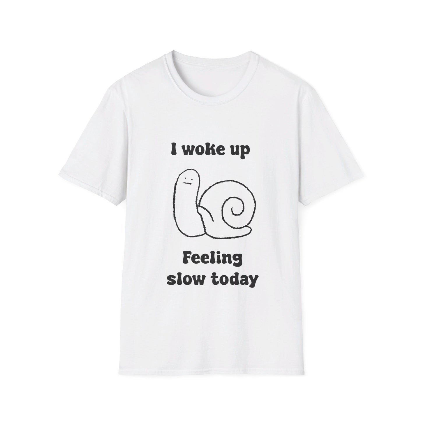 I Woke Up Feeling Slow Today Unisex Softstyle T-Shirt