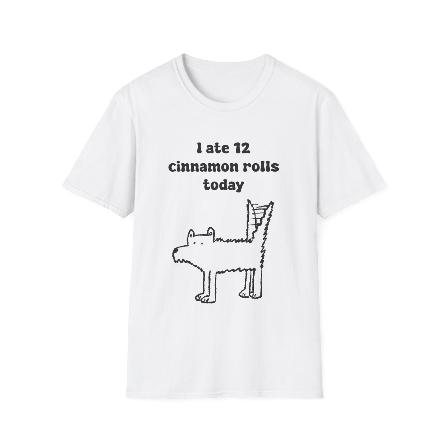I Ate 12 Cinnamon Rolls Today Unisex Softstyle T-Shirt