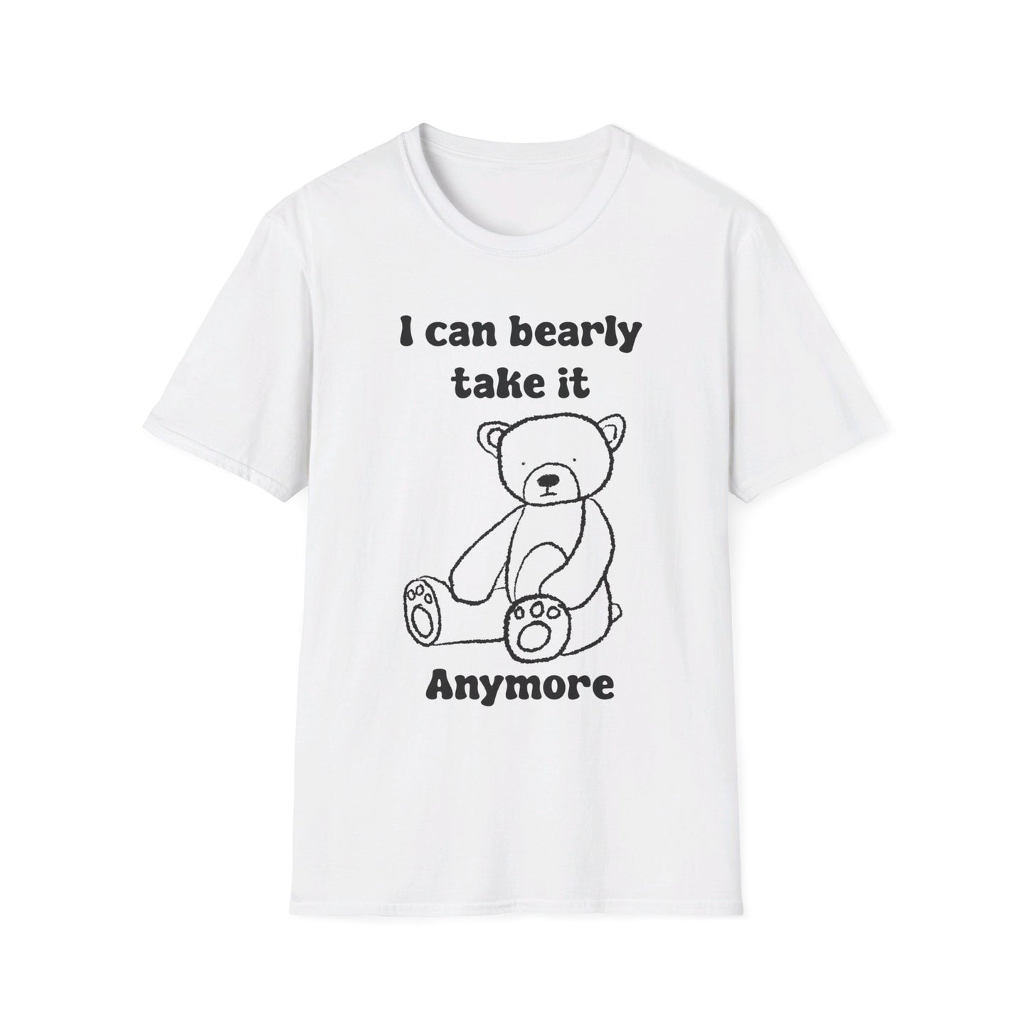 I Can Bearly Take It Anymore Unisex Softstyle T-Shirt