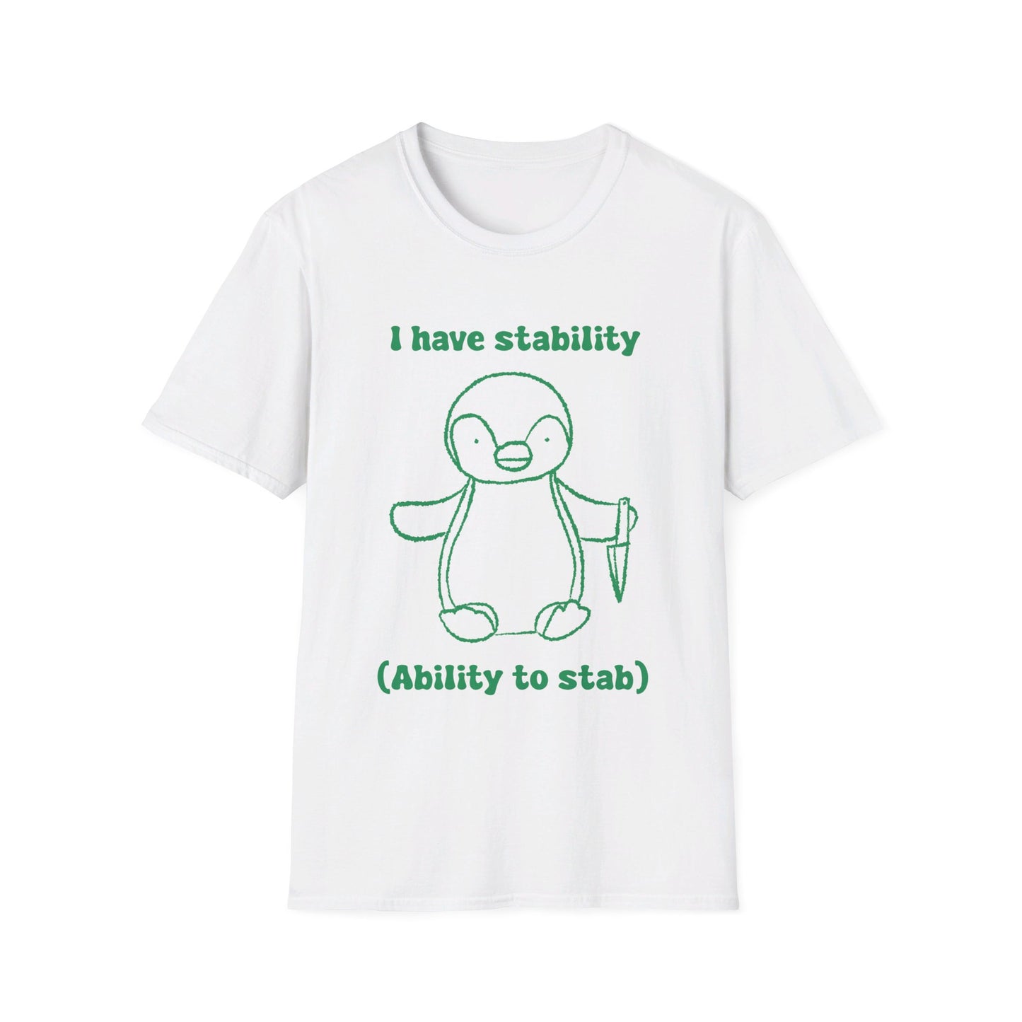 I Have Stability (Ability To Stab) Unisex Softstyle T-Shirt