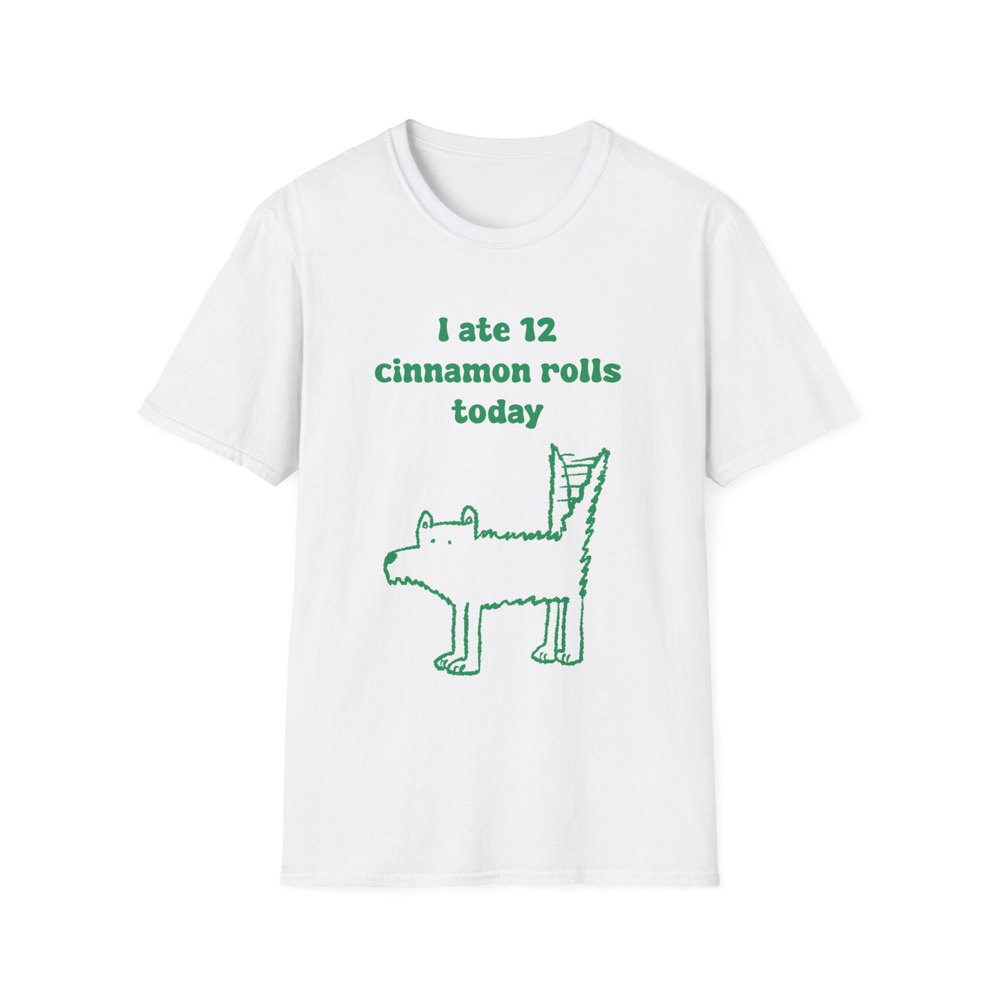 I Ate 12 Cinnamon Rolls Today Unisex Softstyle T-Shirt