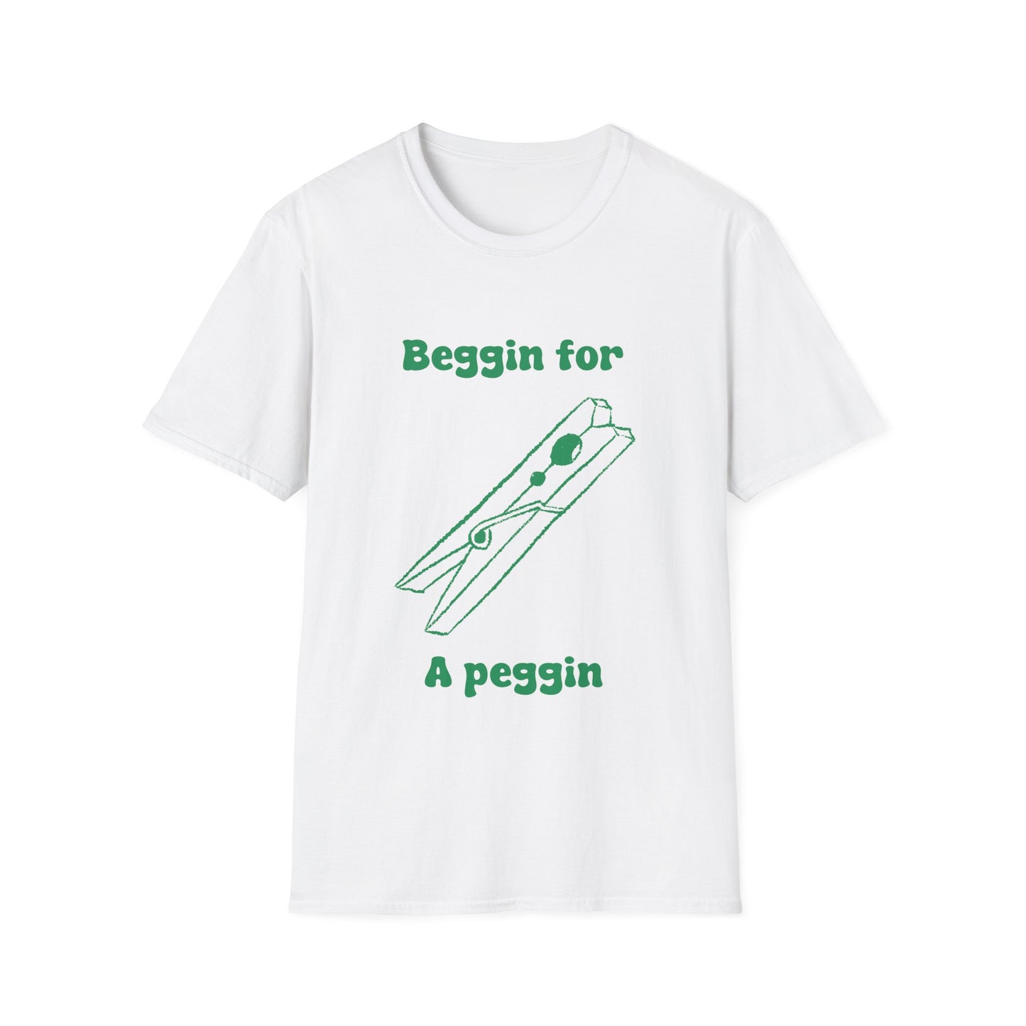 Beggin for A Peggin Unisex Softstyle T-Shirt