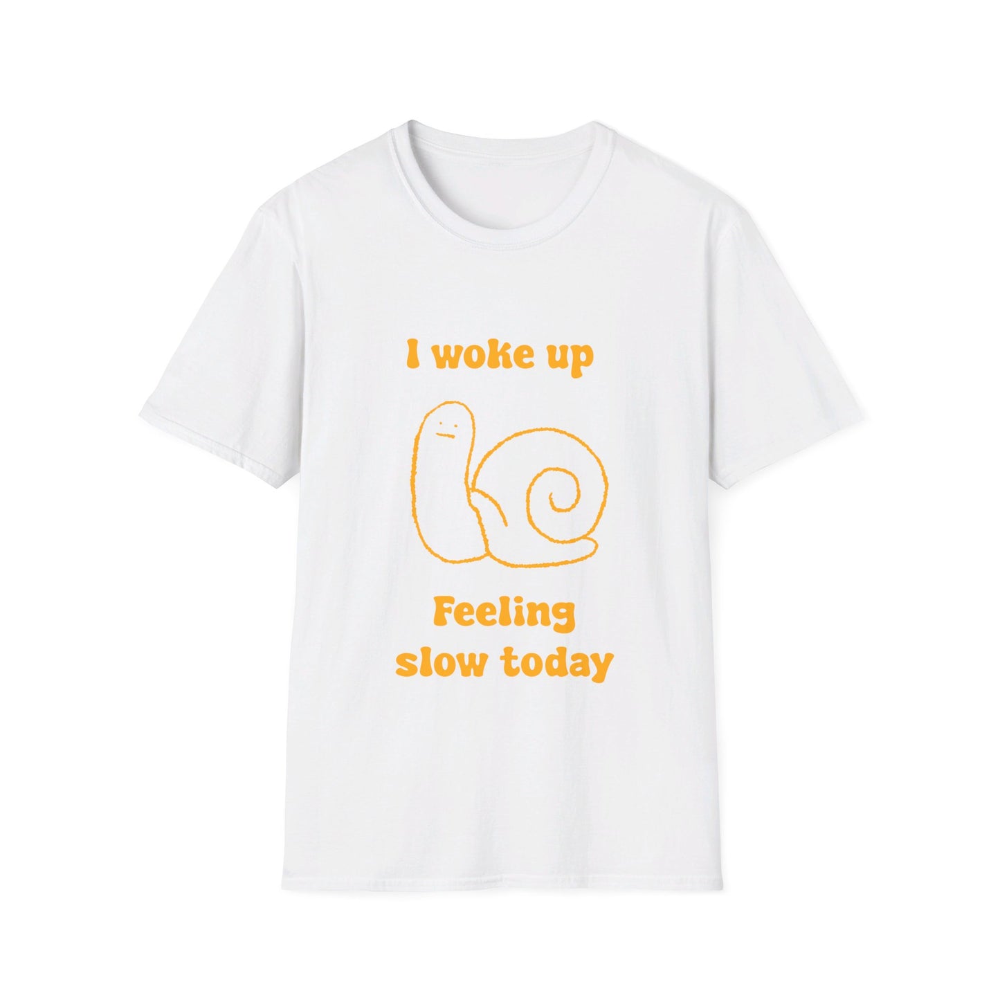 I Woke Up Feeling Slow Today Unisex Softstyle T-Shirt
