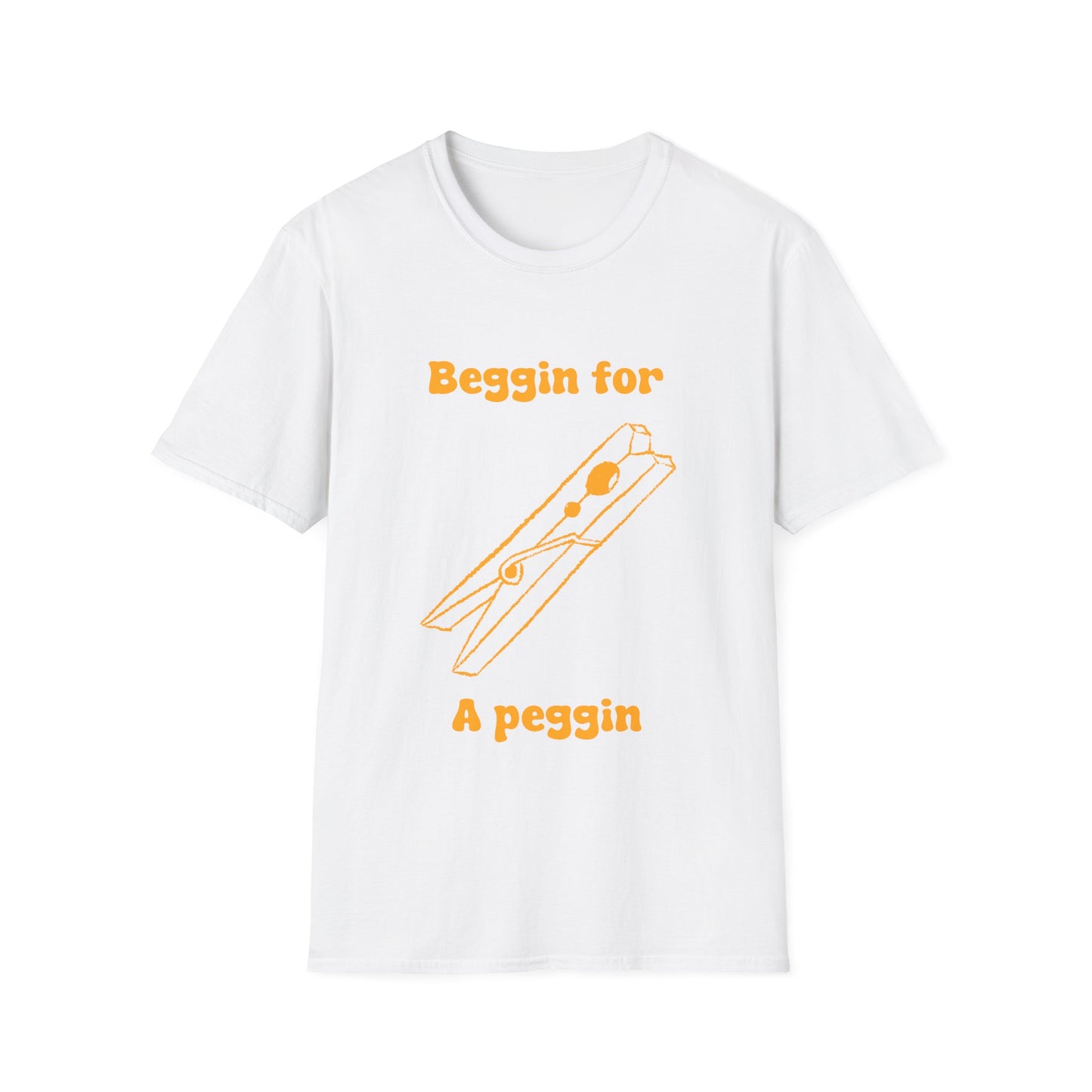 Beggin for A Peggin Unisex Softstyle T-Shirt