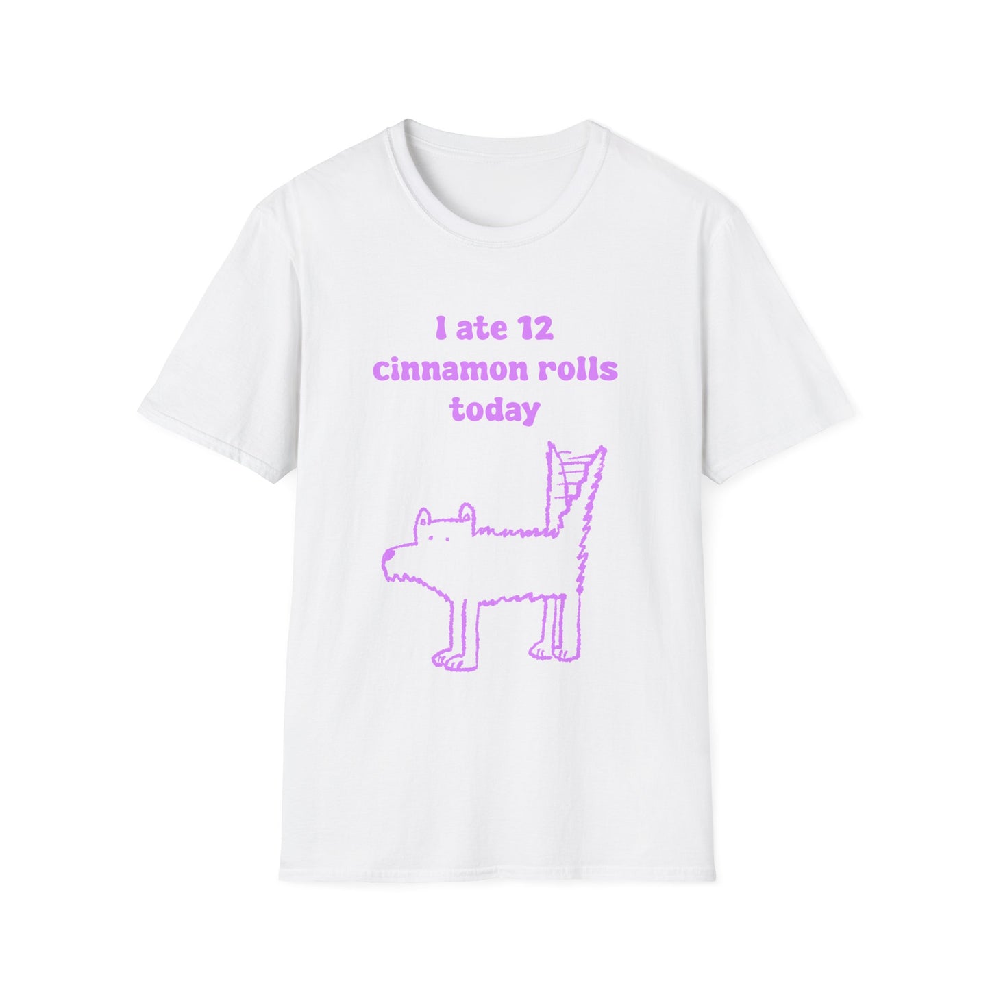 I Ate 12 Cinnamon Rolls Today Unisex Softstyle T-Shirt