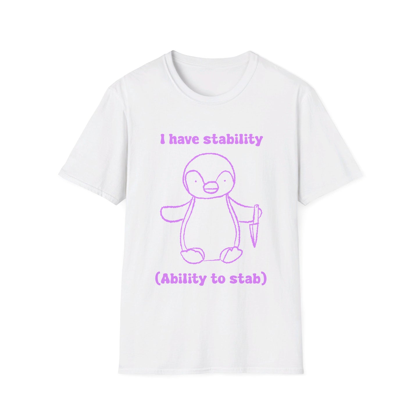 I Have Stability (Ability To Stab) Unisex Softstyle T-Shirt