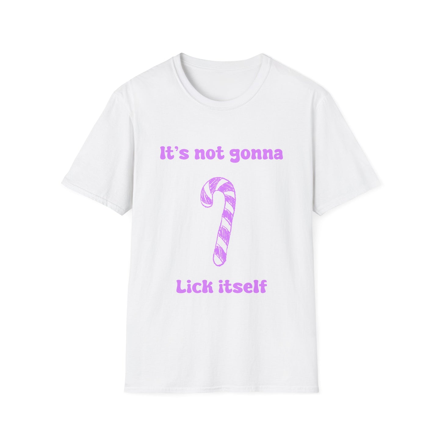 It's Not Gonna Lick Itself Unisex Softstyle T-Shirt