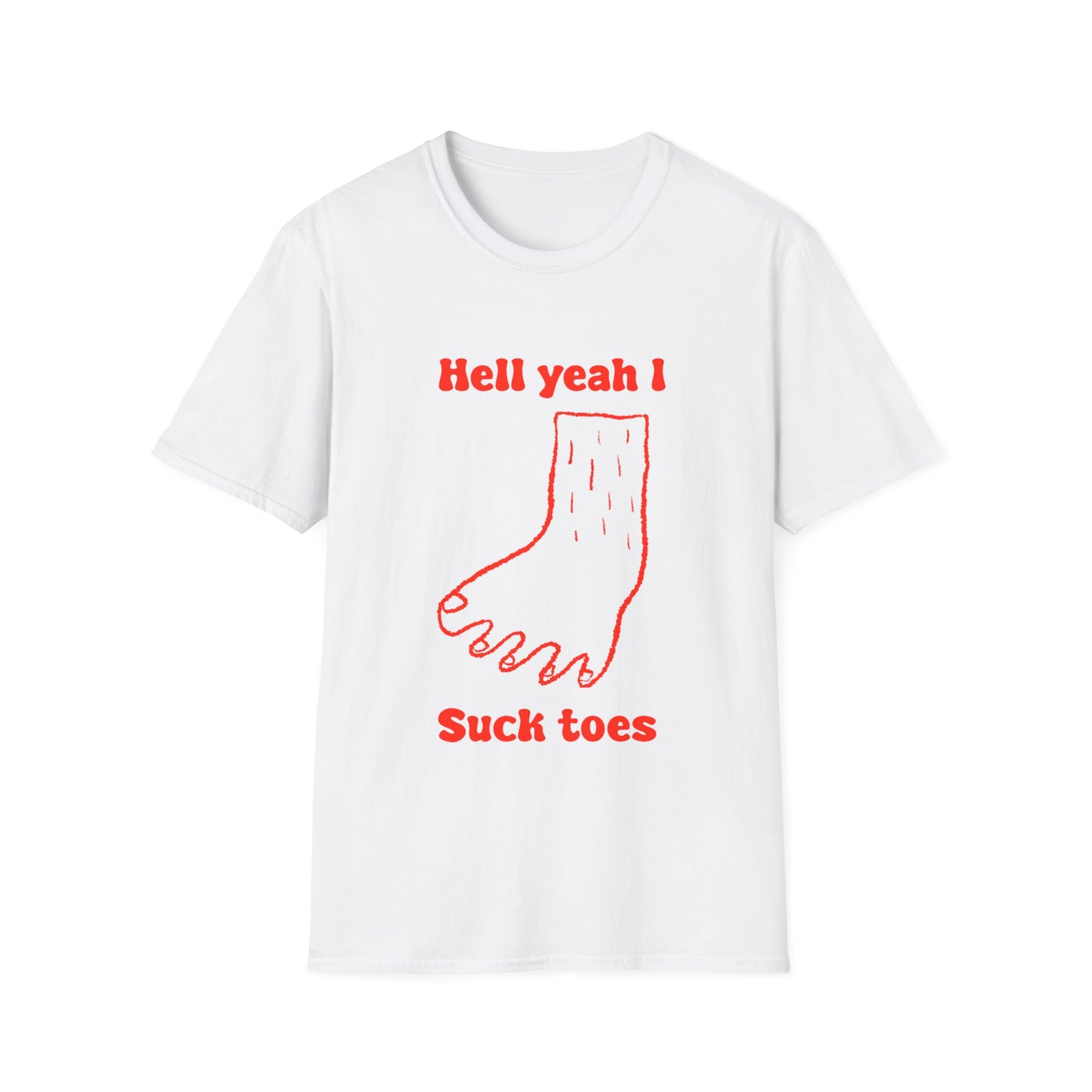 Hell Yeah I Suck Toes Unisex Softstyle T-Shirt