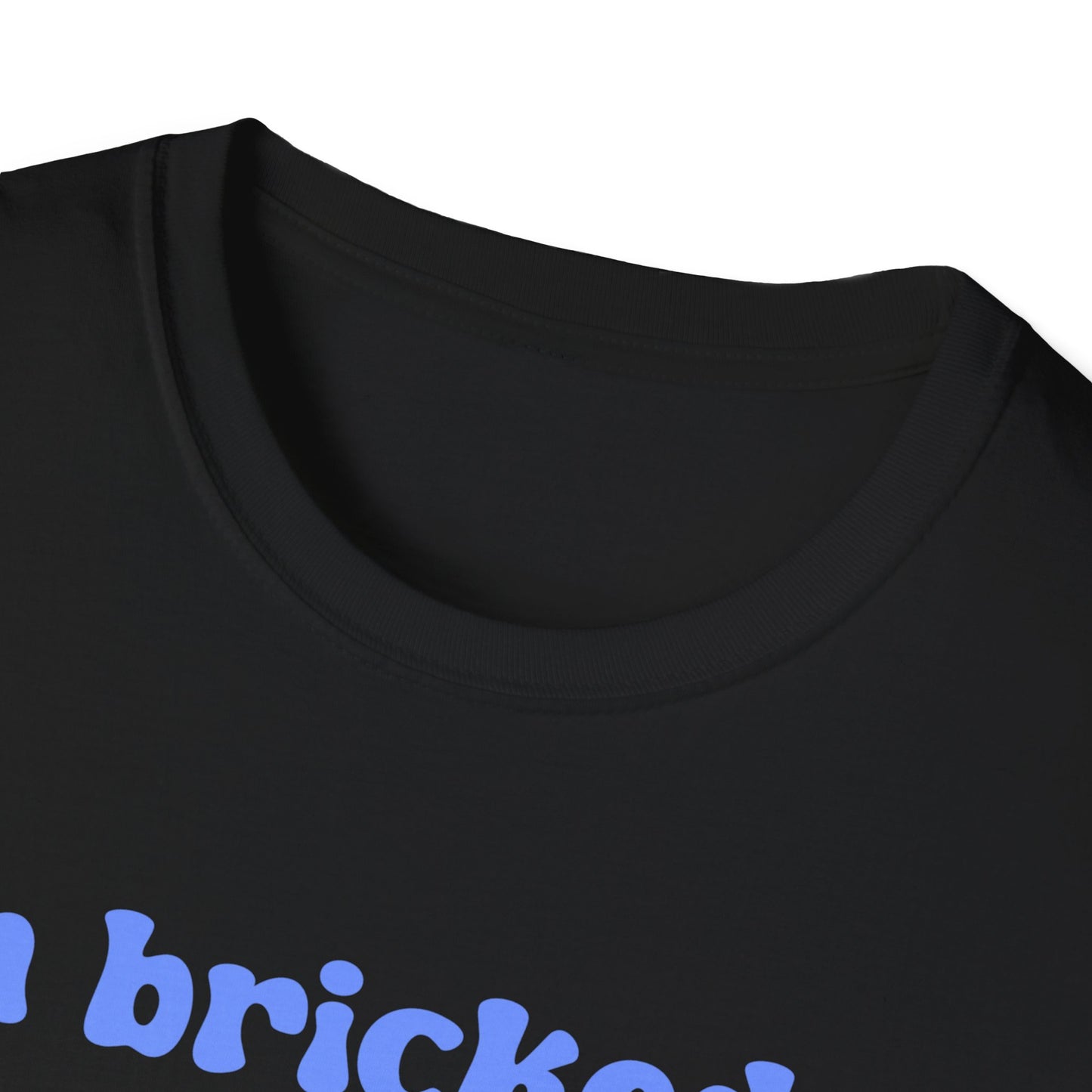 I'm Bricked Up Unisex Softstyle T-Shirt