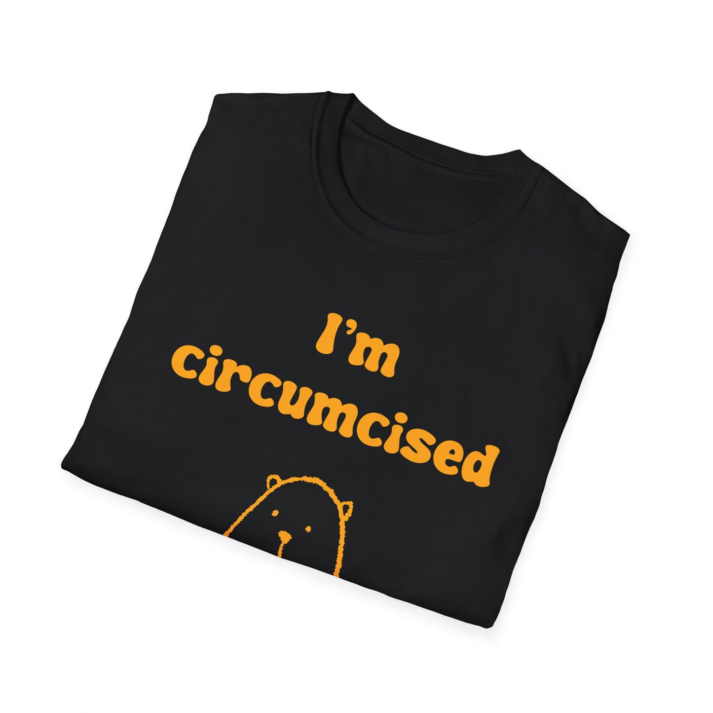I'm Circumcised Unisex Softstyle T-Shirt