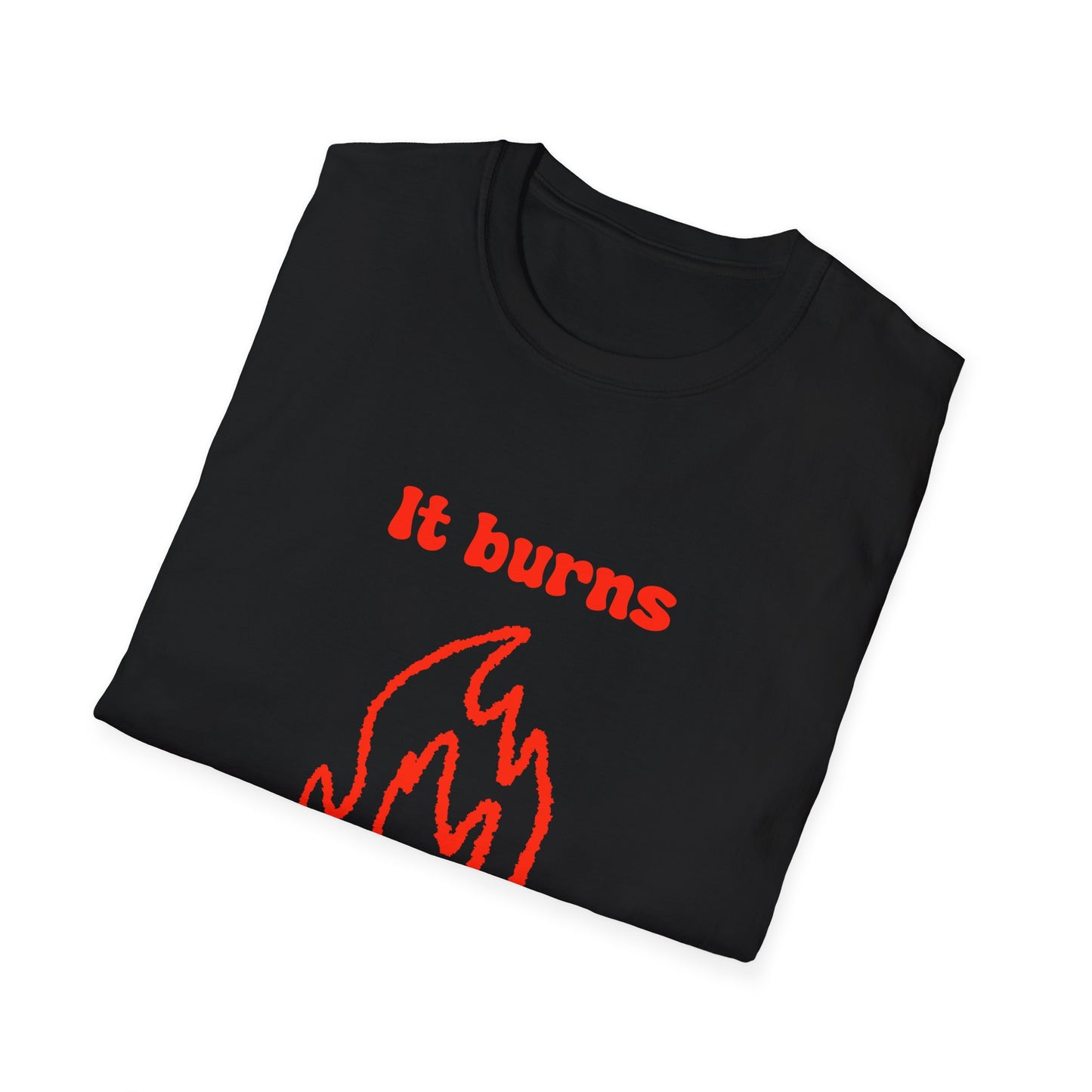It Burns When I Pee Unisex Softstyle T-Shirt
