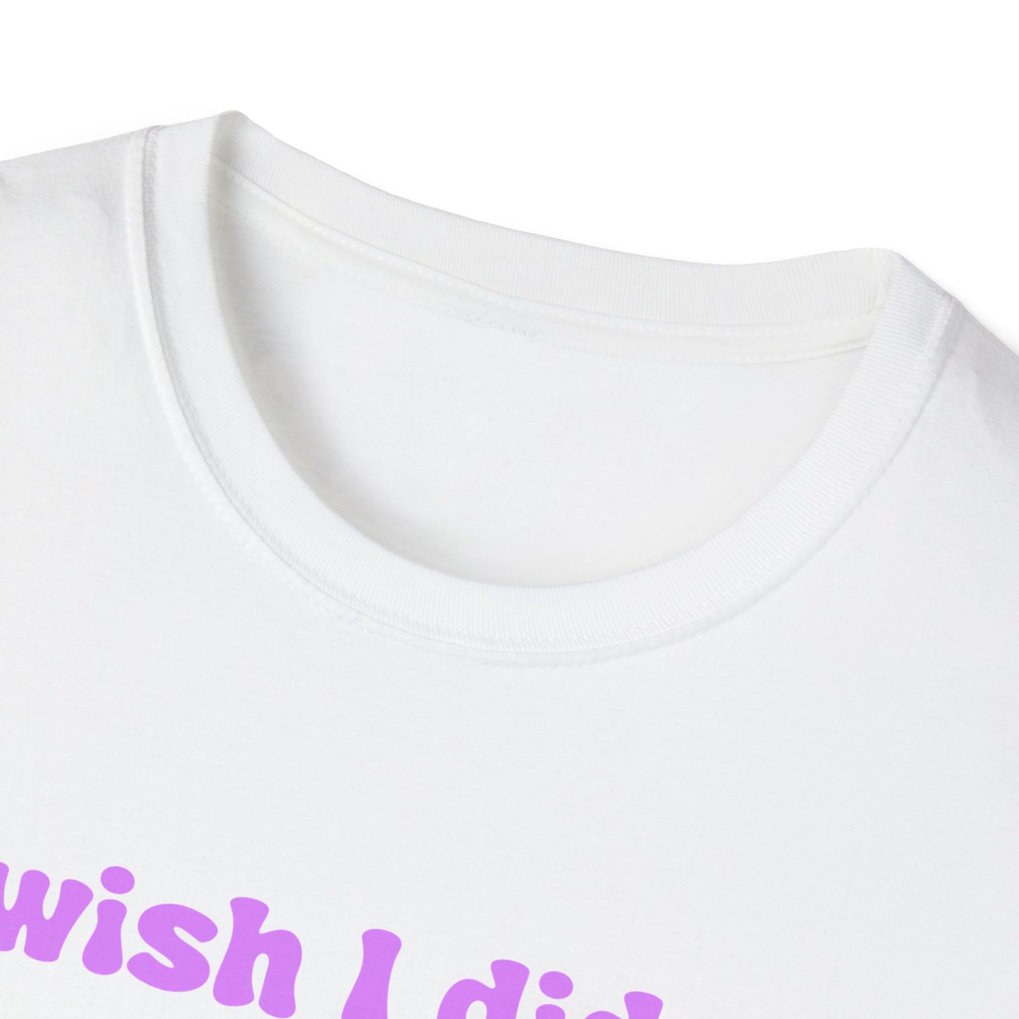 I Wish I Didn't Have Daddy Issues Unisex Softstyle T-Shirt