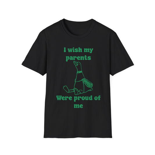 I Wish My Parents Were Proud of Me Unisex Softstyle T-Shirt