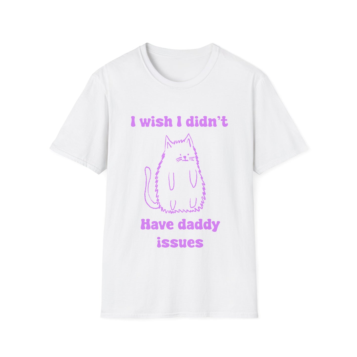 I Wish I Didn't Have Daddy Issues Unisex Softstyle T-Shirt