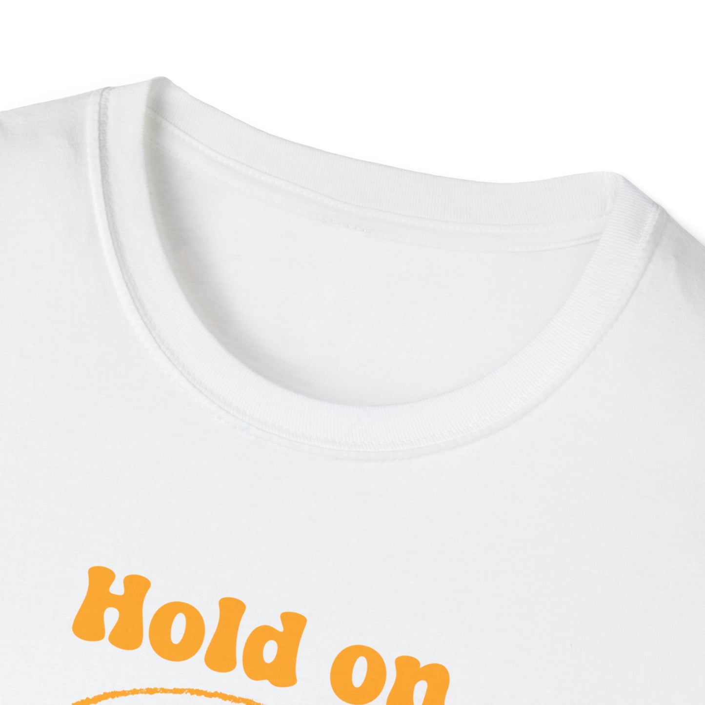 Hold On I'm Over Stimulated Unisex Softstyle T-Shirt