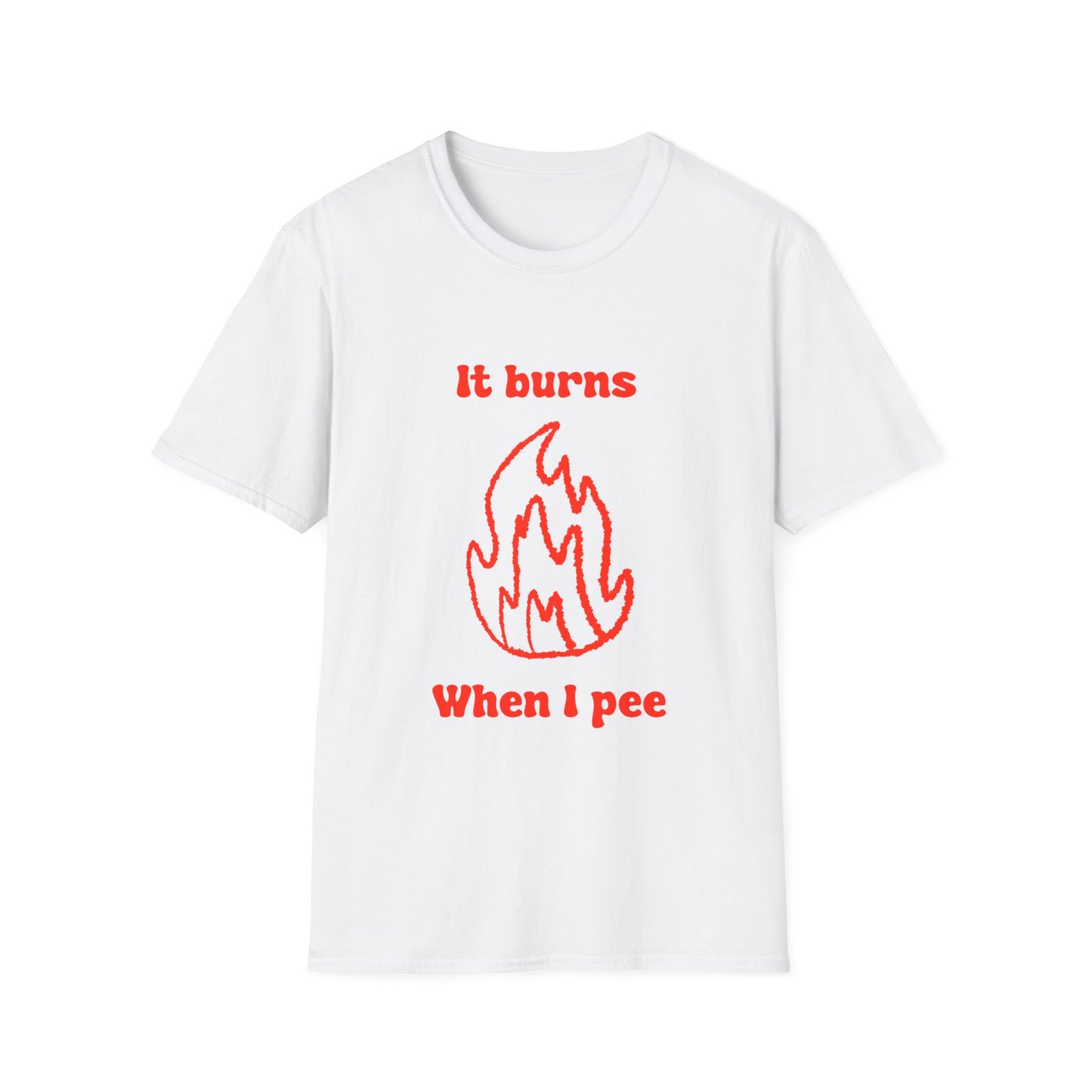 It Burns When I Pee Unisex Softstyle T-Shirt