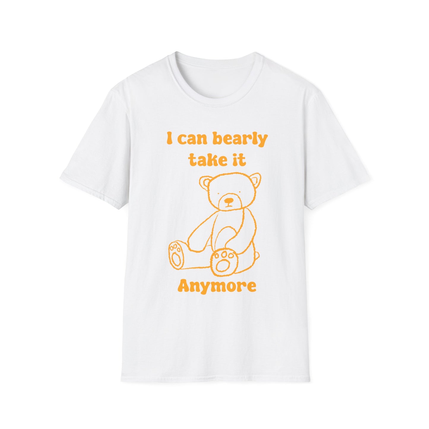 I Can Bearly Take It Anymore Unisex Softstyle T-Shirt