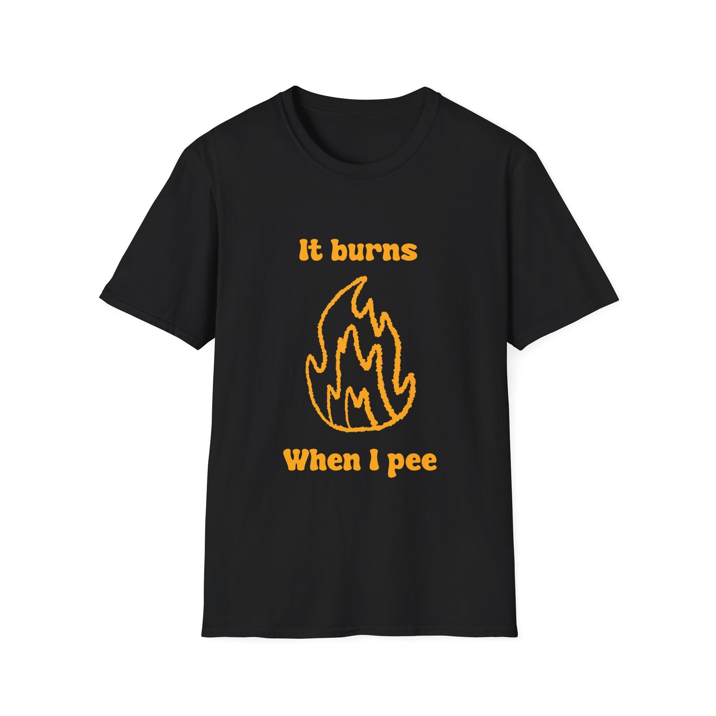 It Burns When I Pee Unisex Softstyle T-Shirt