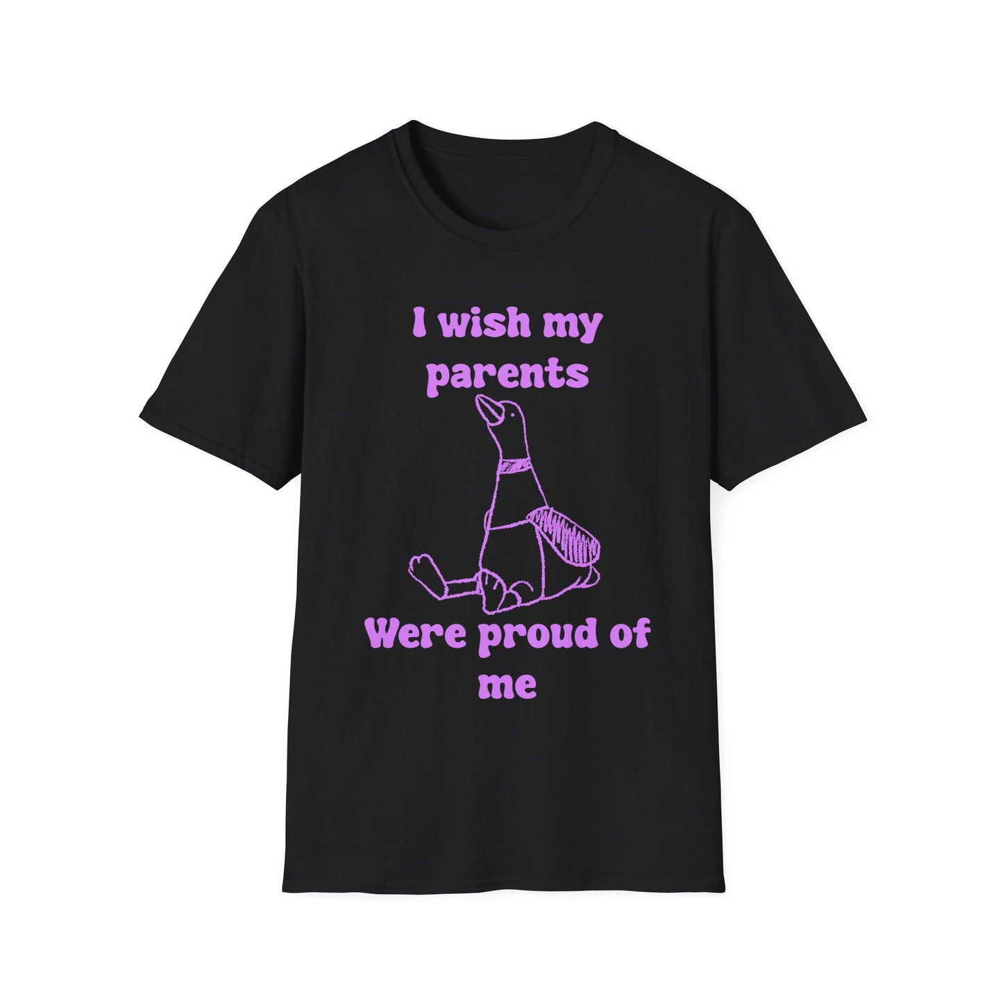 I Wish My Parents Were Proud of Me Unisex Softstyle T-Shirt