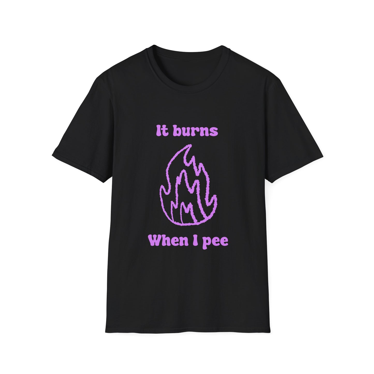 It Burns When I Pee Unisex Softstyle T-Shirt