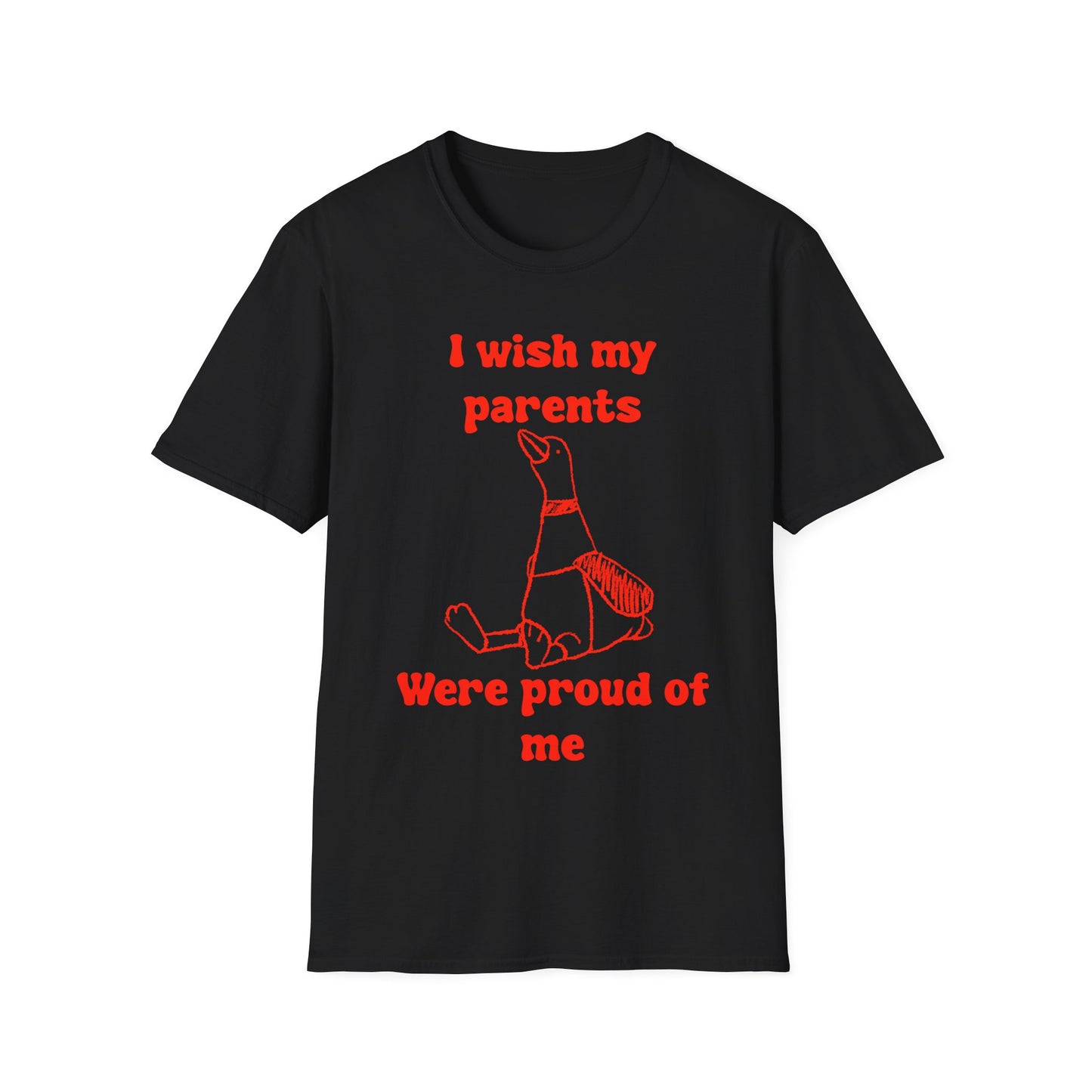 I Wish My Parents Were Proud of Me Unisex Softstyle T-Shirt