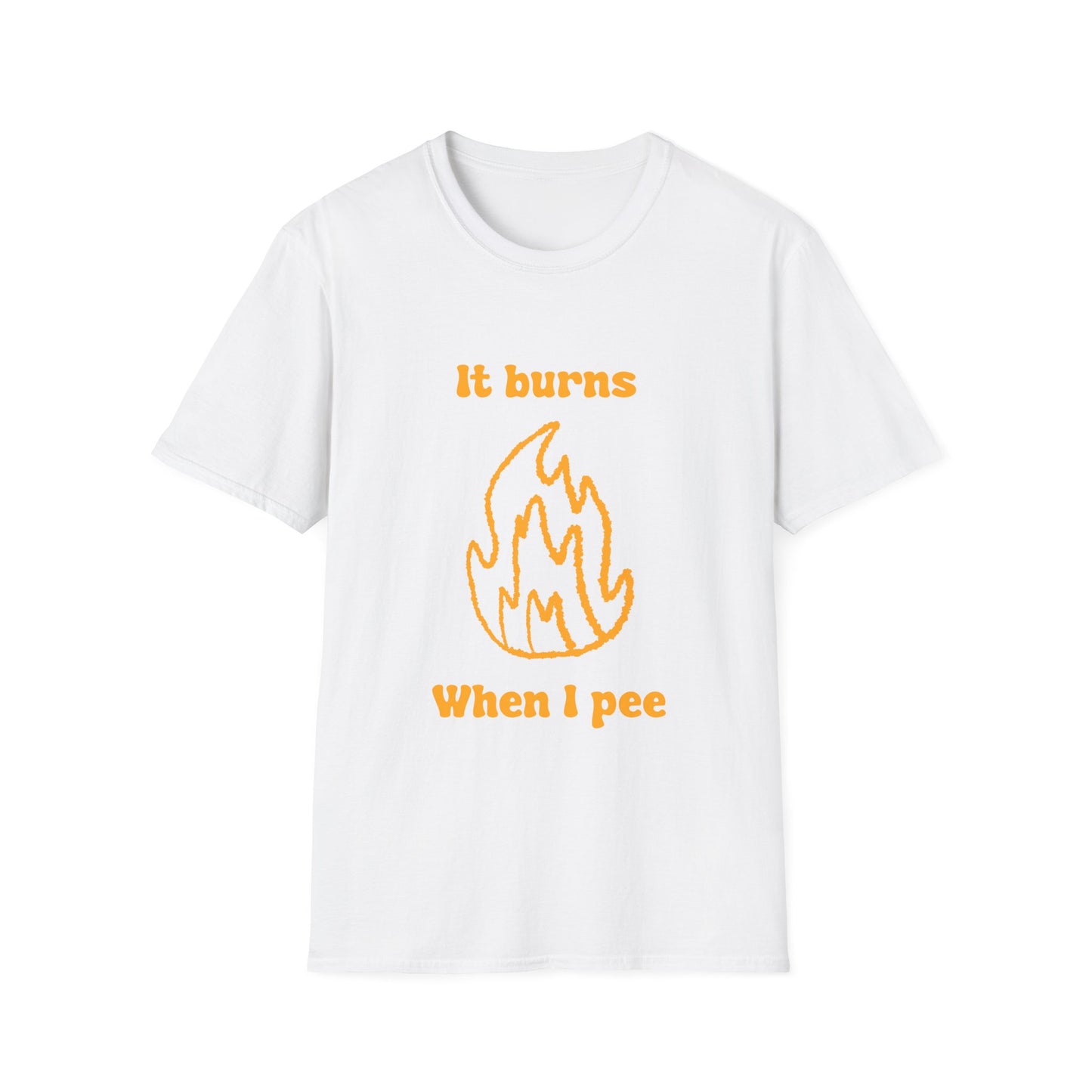 It Burns When I Pee Unisex Softstyle T-Shirt