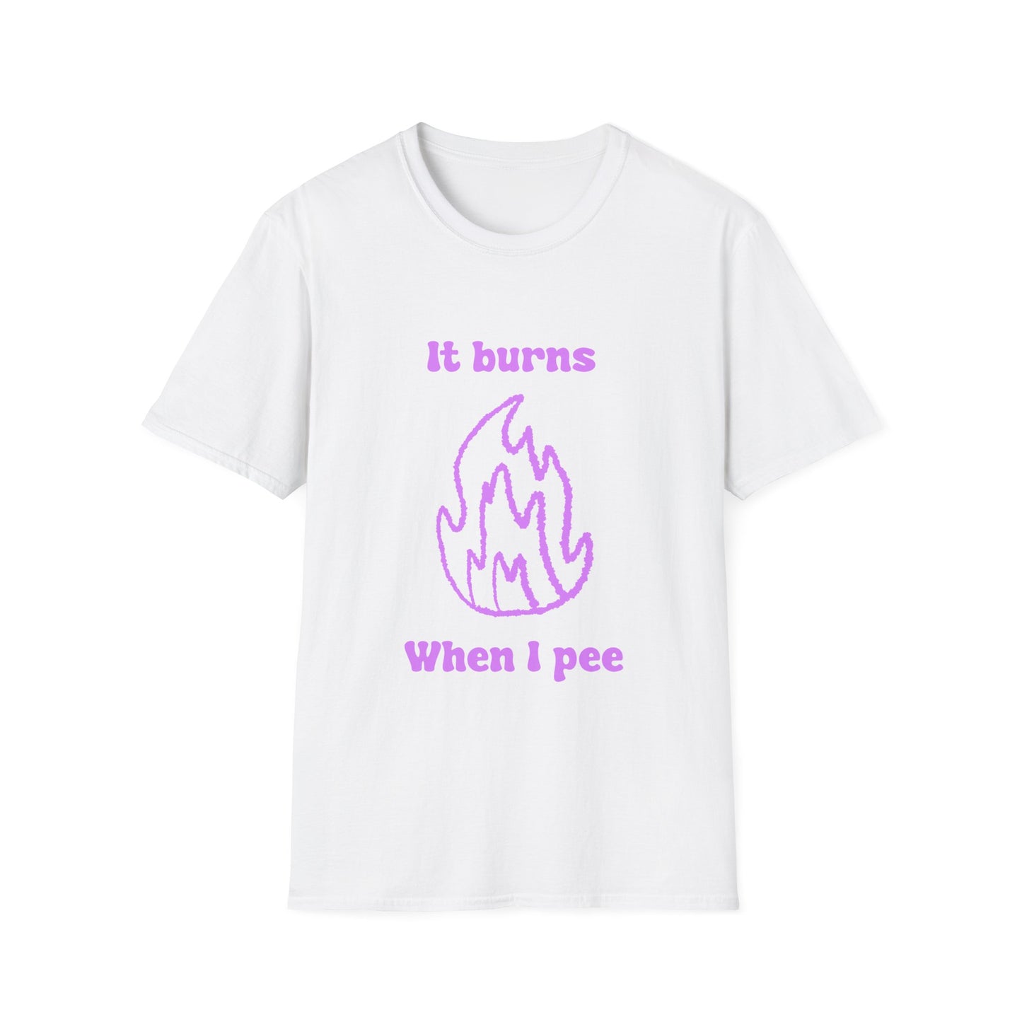 It Burns When I Pee Unisex Softstyle T-Shirt